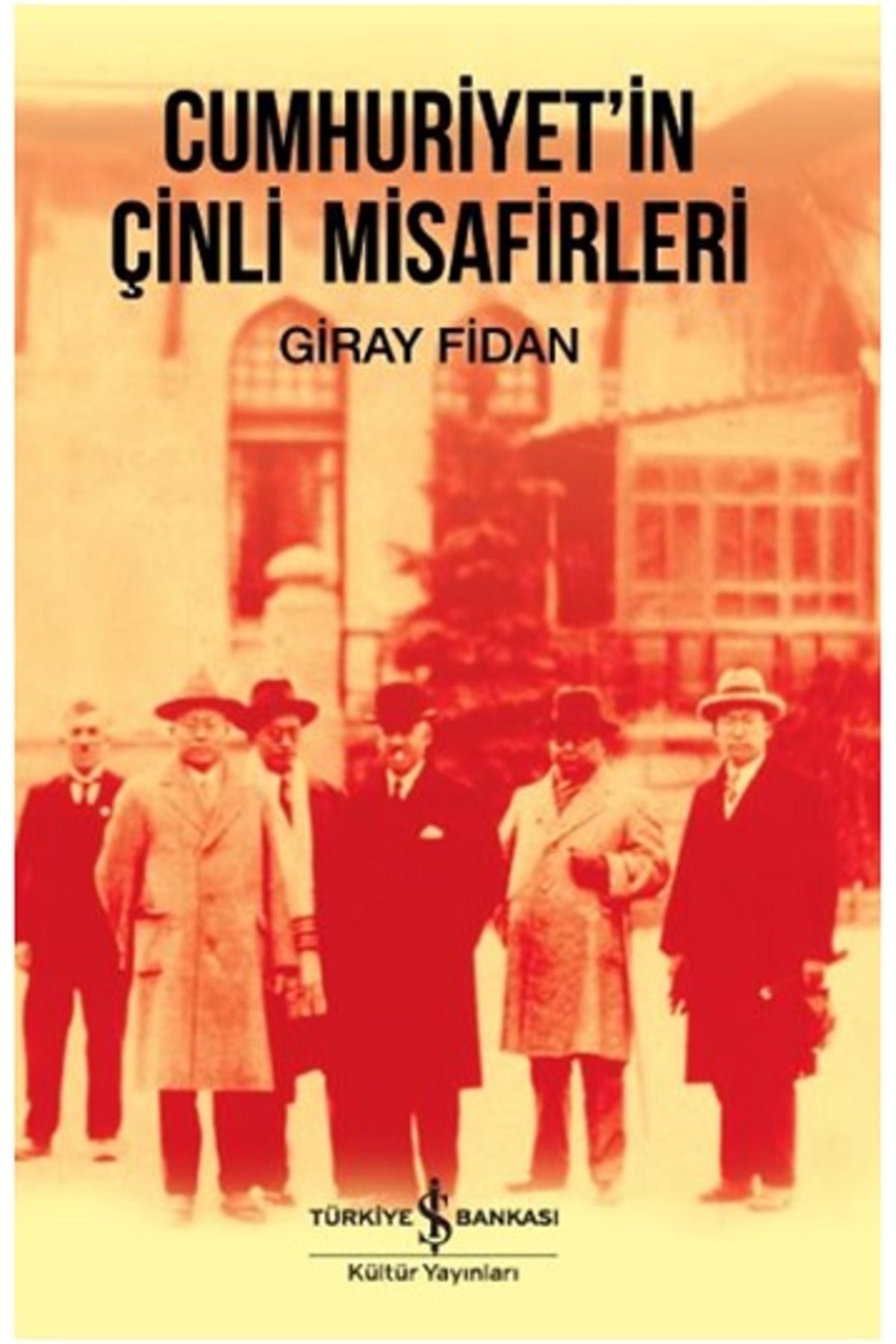 Türkiye İş Bankası Kültür Yayınları Cumhuriyet'in Çinli Misafirleri