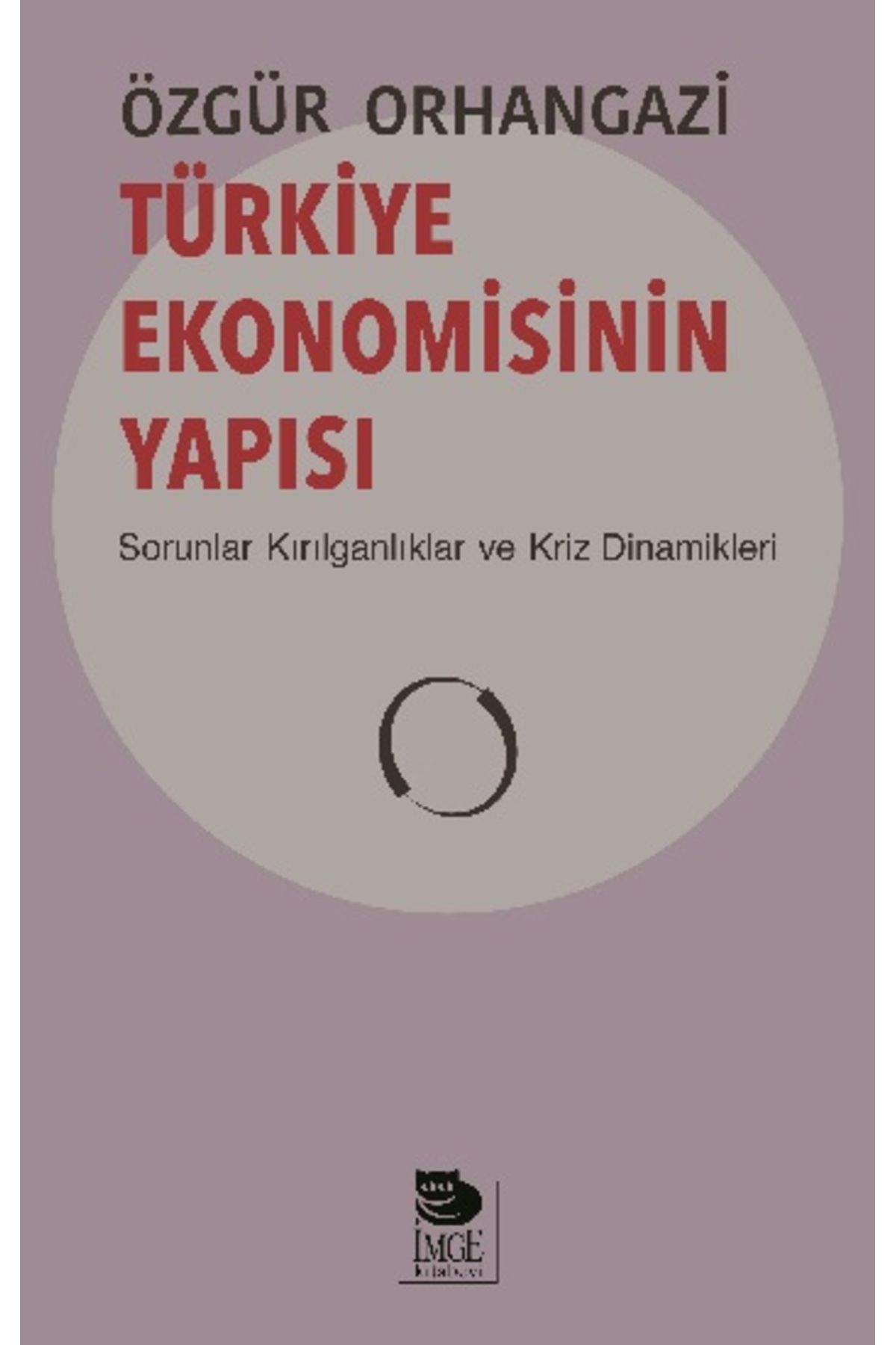 İmge Kitabevi Yayınları Türkiye Ekonomisinin Yapısı