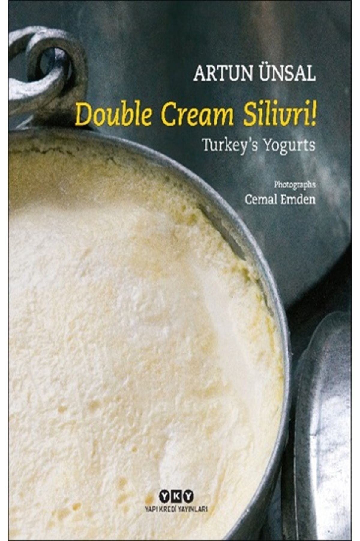 Yapı Kredi Yayınları Double Cream Silivri! Turkey's Yogurts (CİLTLİ)