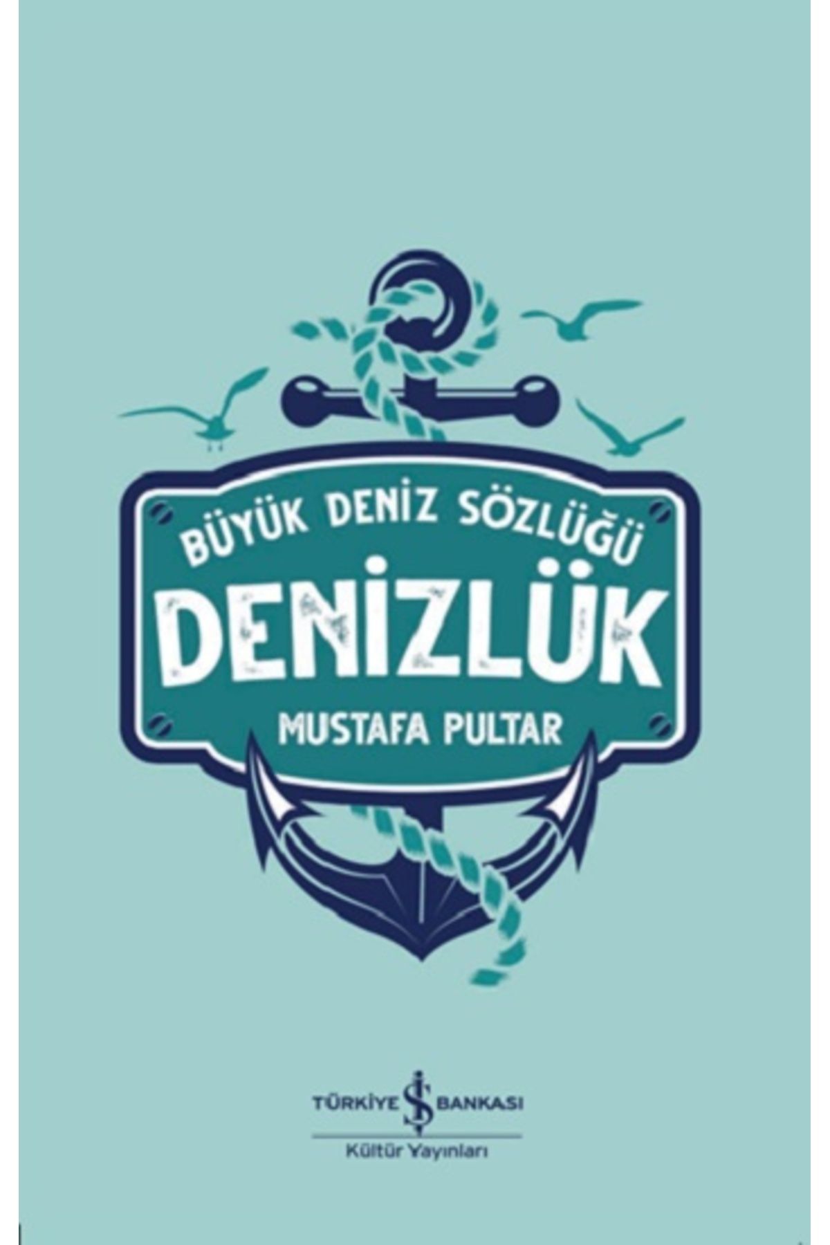 Türkiye İş Bankası Kültür Yayınları Denizlük – Büyük Deniz Sözlüğü (ciltli)