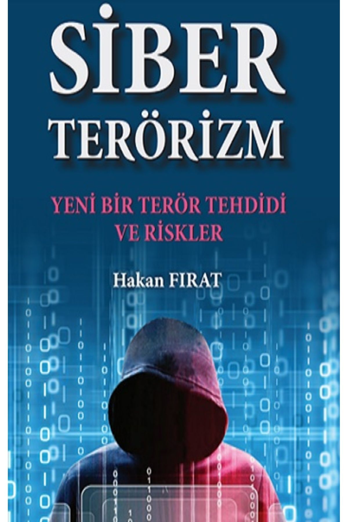 tiav Siber Terörizm- Yeni Bir Terör Tehdidi Ve Riskler