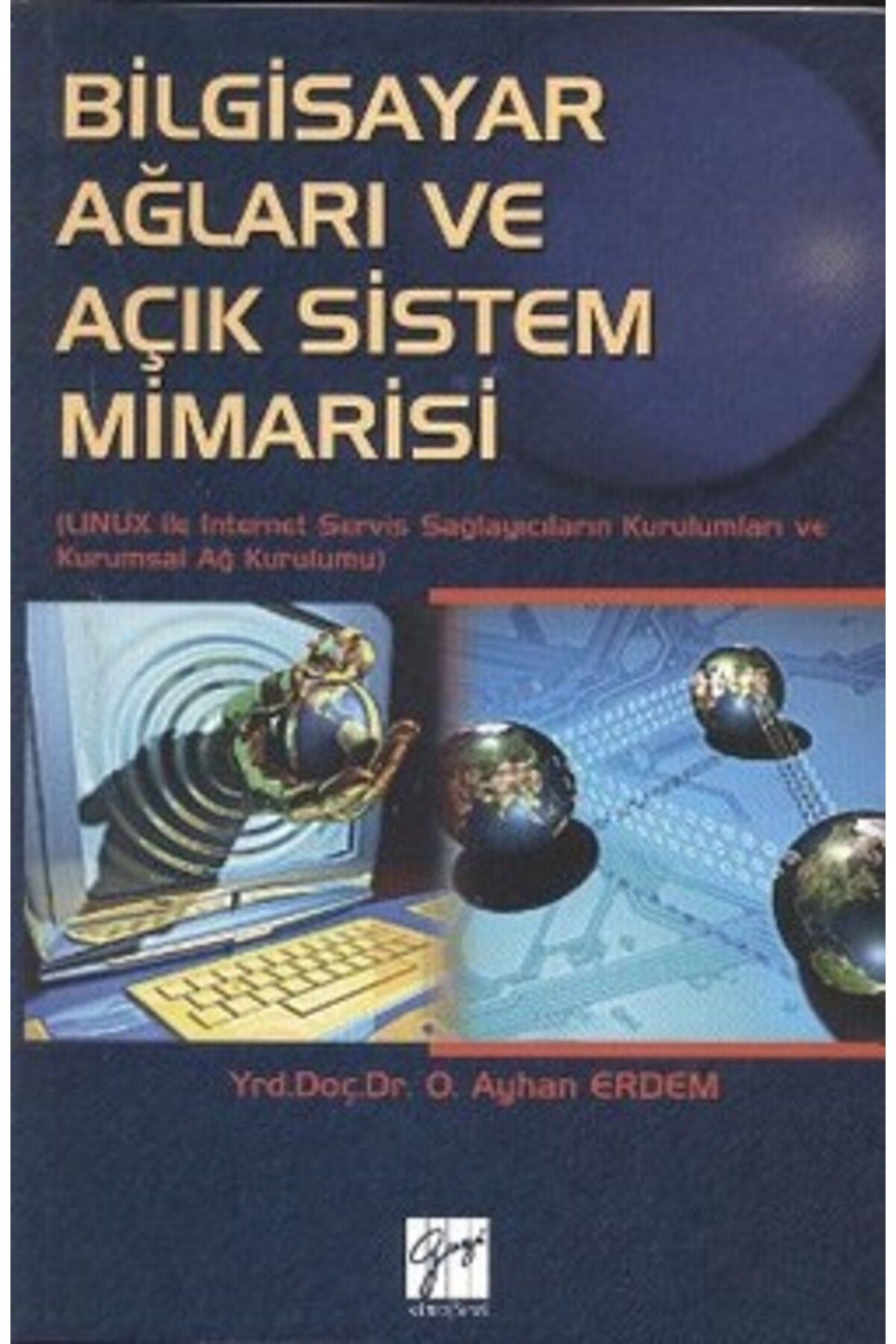 Gazi Kitabevi Bilgisayar Ağları ve Açık Sistem Mimarisi