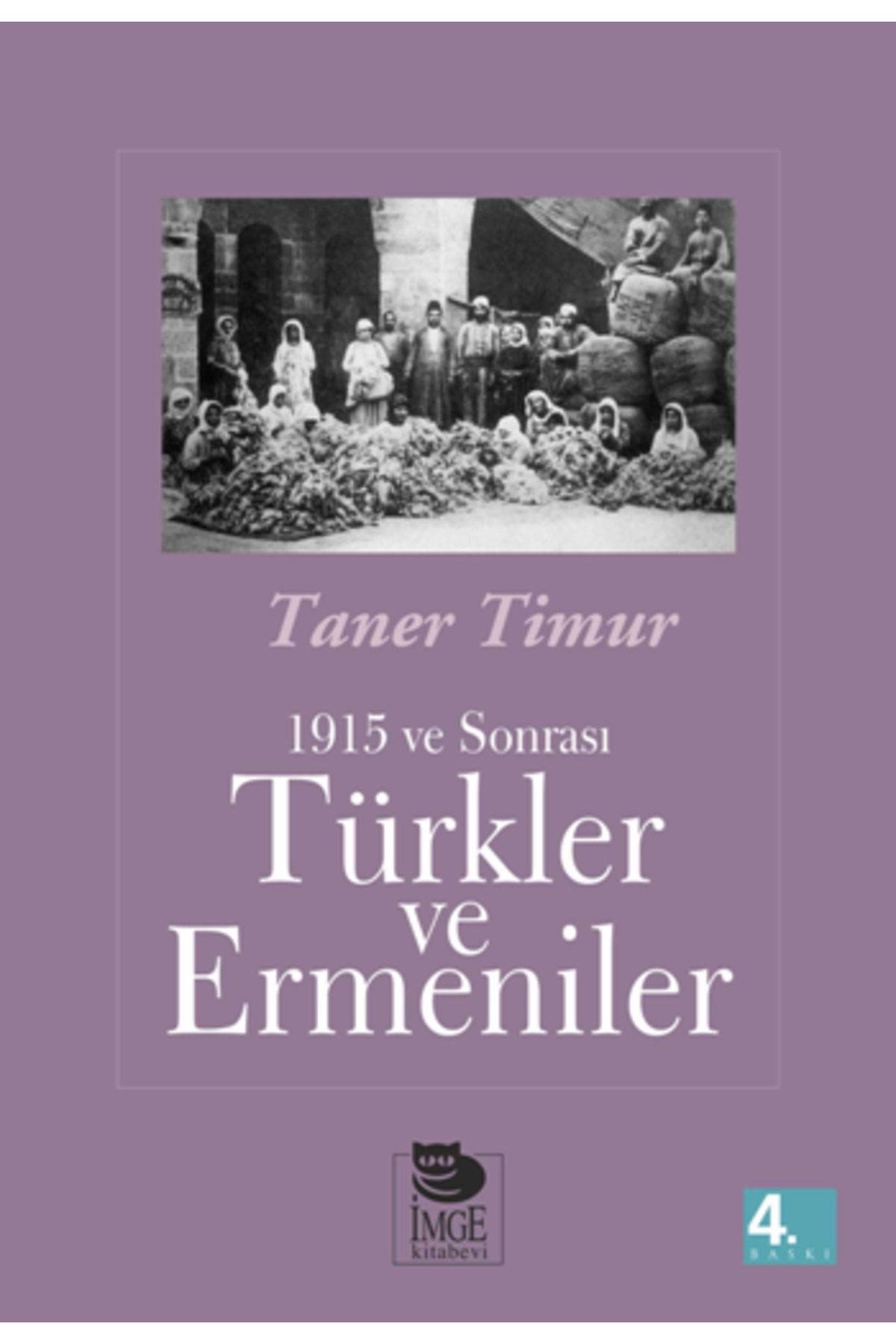 İmge Kitabevi Yayınları Türkler Ve Ermeniler - 1915 Ve Sonrası