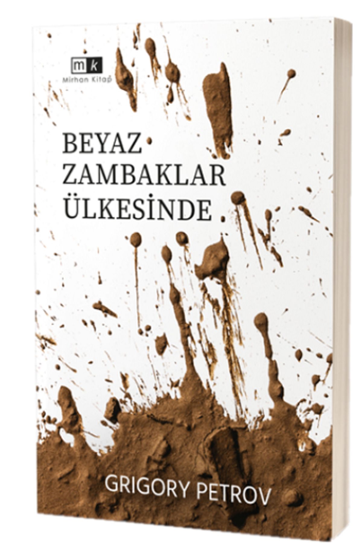 Mirhan Kitap Beyaz Zambaklar Ülkesinde