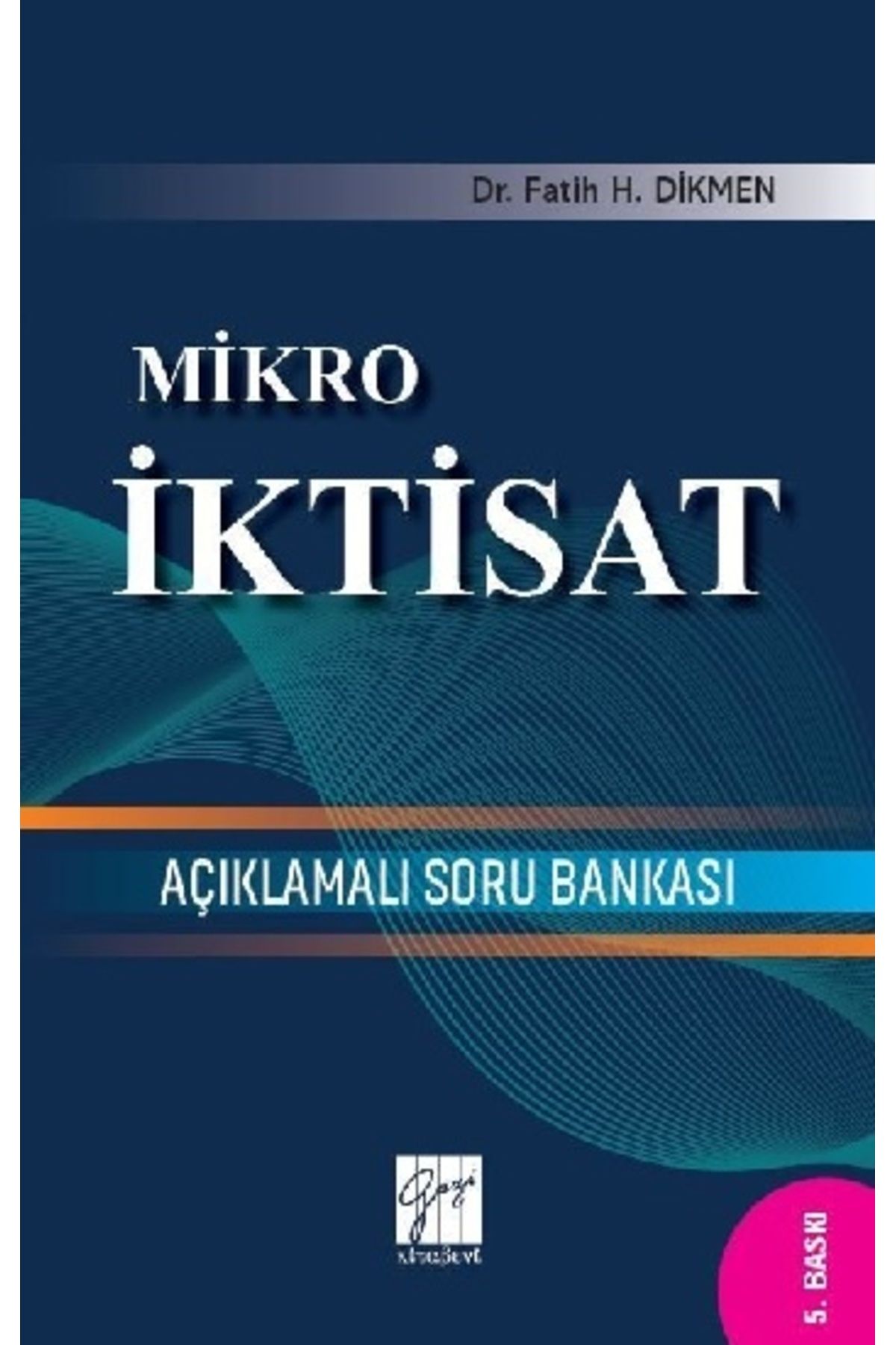 Gazi Kitabevi Mikro Iktisat - Açıklamalı Soru Bankası
