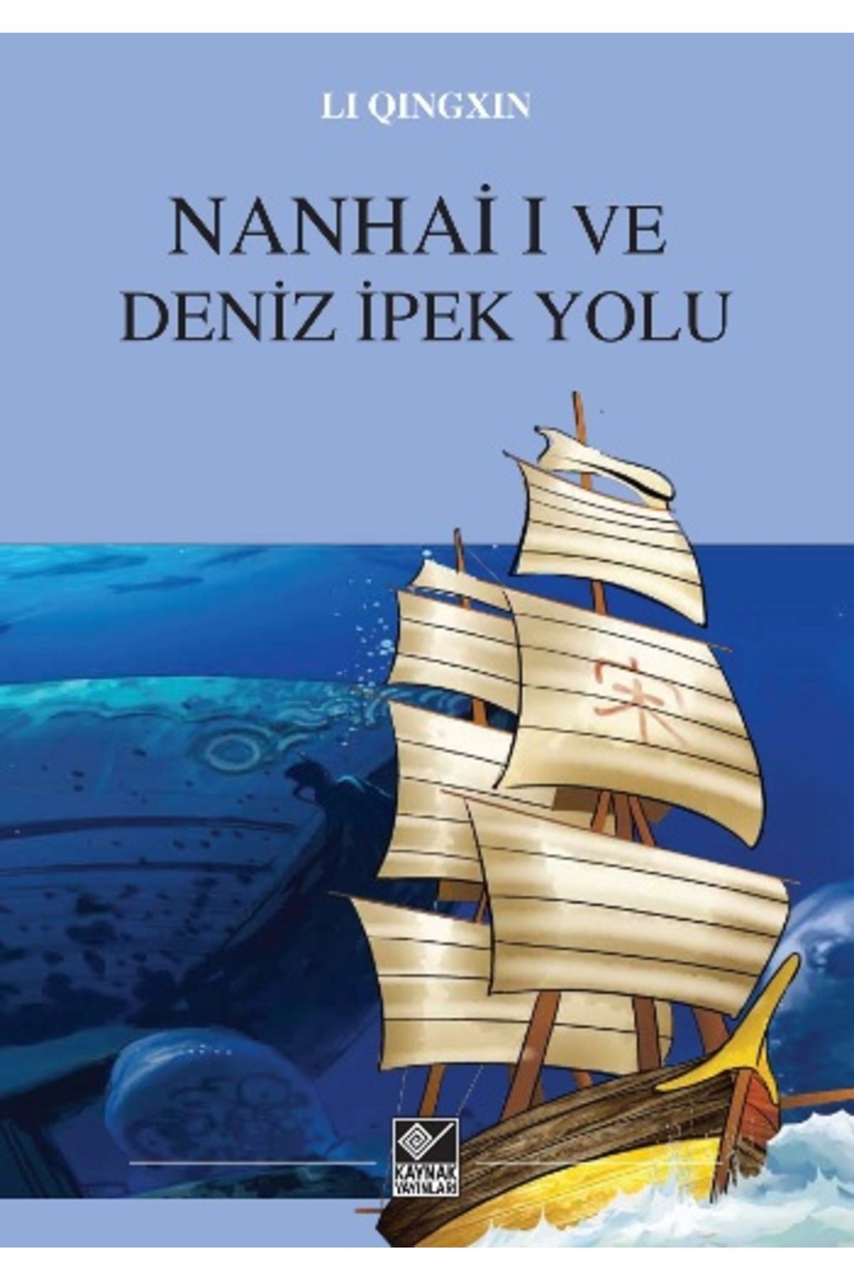 Kaynak Yayınları Nanhai I Ve Deniz Ipek Yolu
