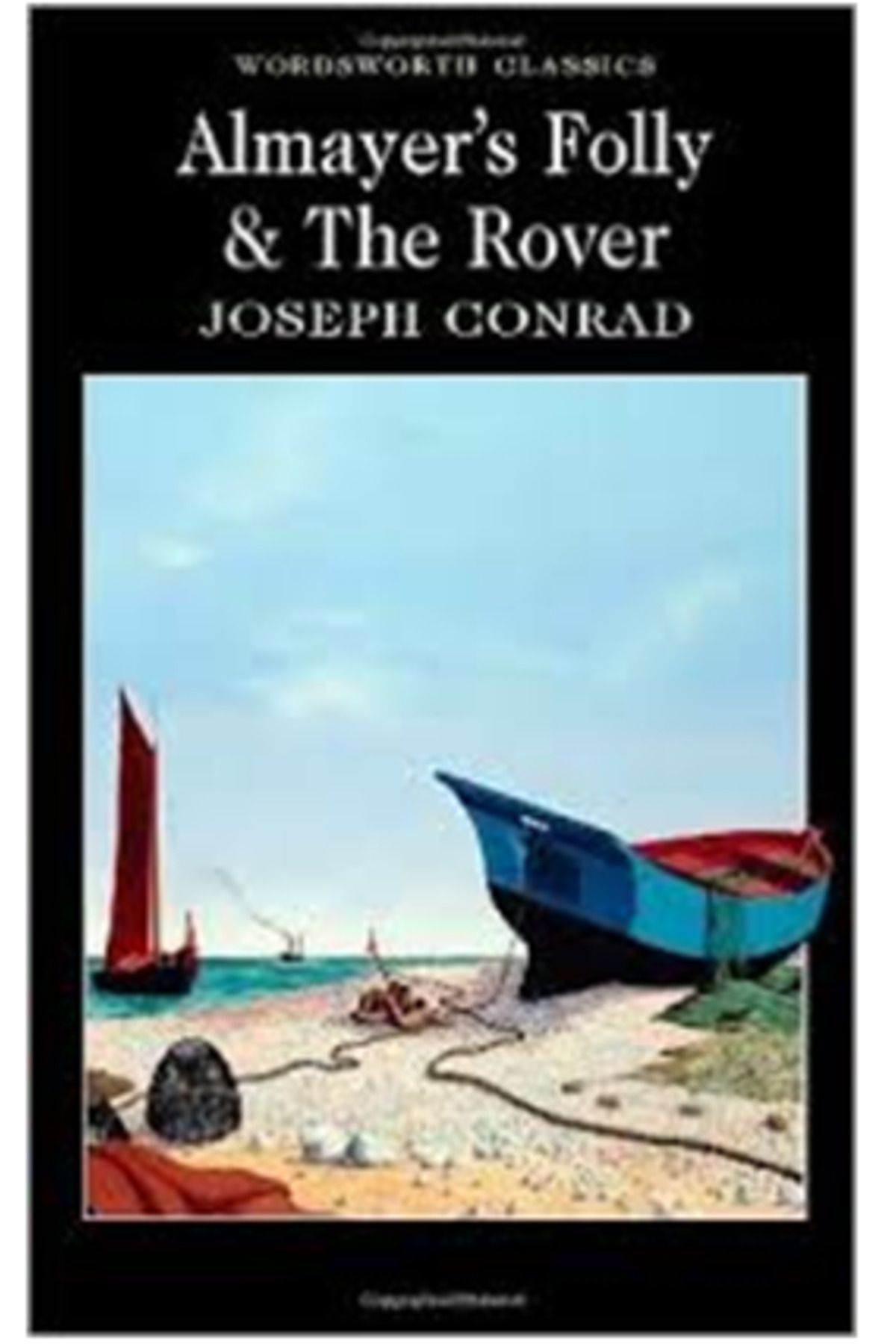 Wordsworth Classics Almayer's Folly And The Rover