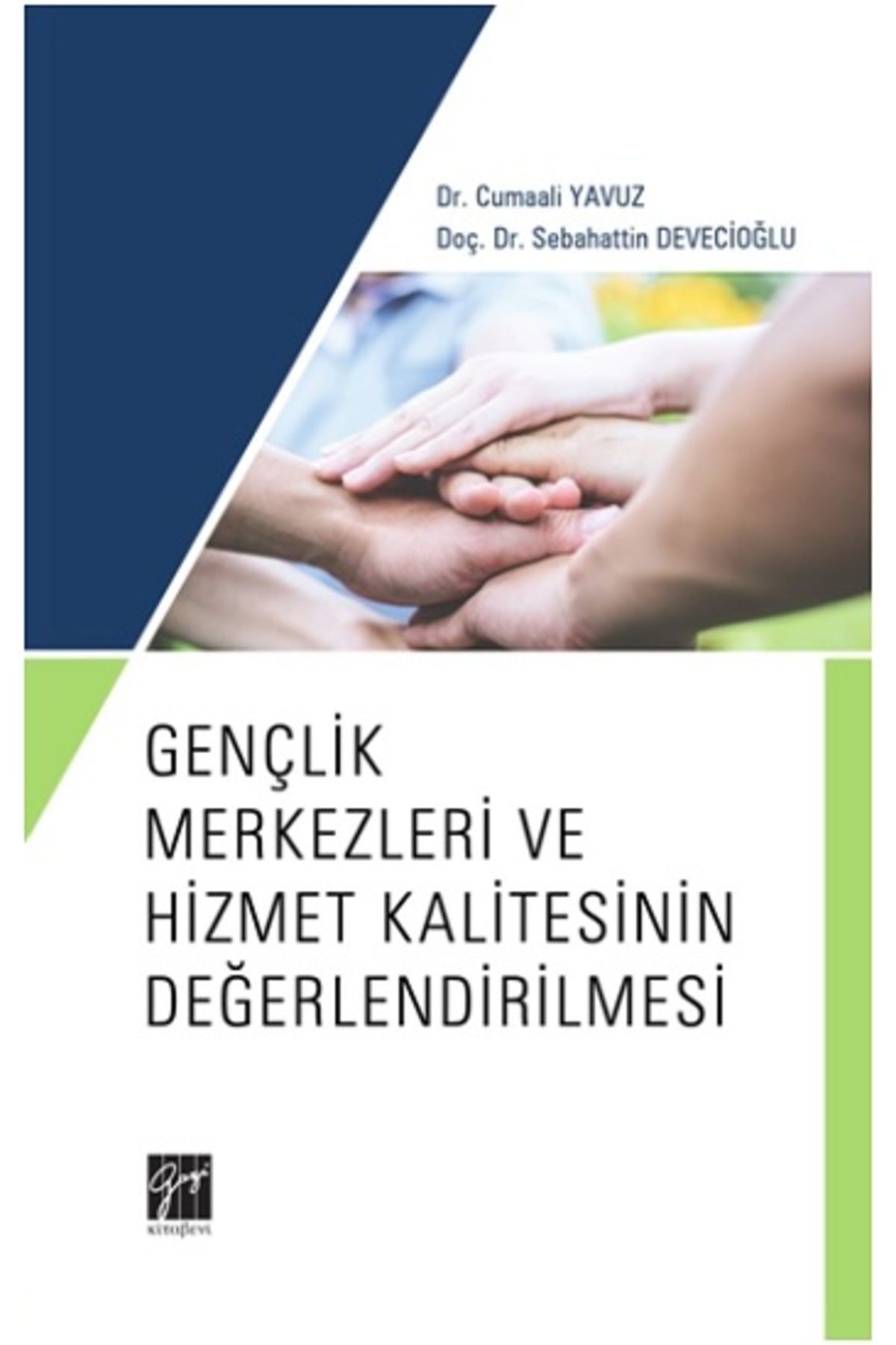 Gazi Kitabevi Gençlik Merkezleri Ve Hizmet Kalitesinin Değerlendirilmesi