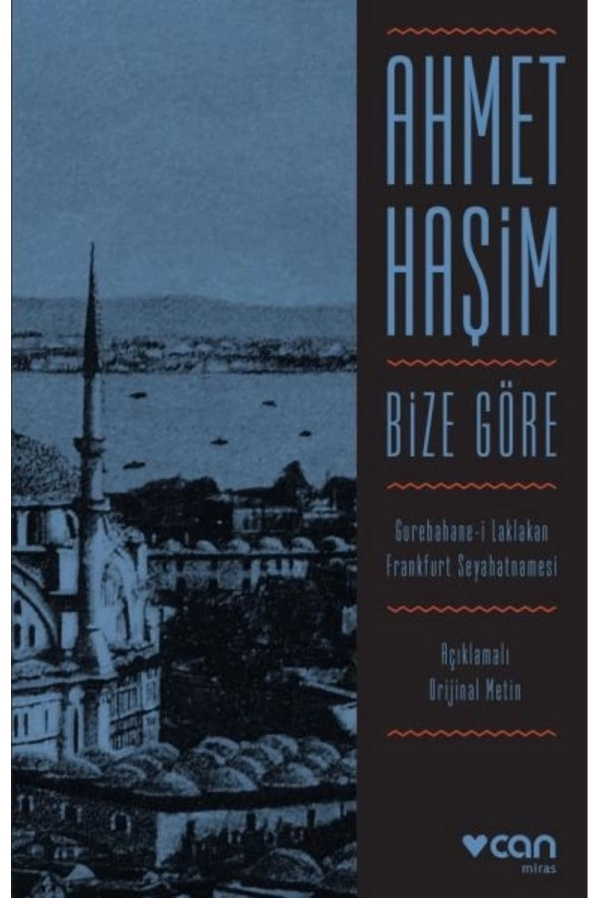 Can Sanat Yayınları Bize Göre (AÇIKLAMALI METİN)