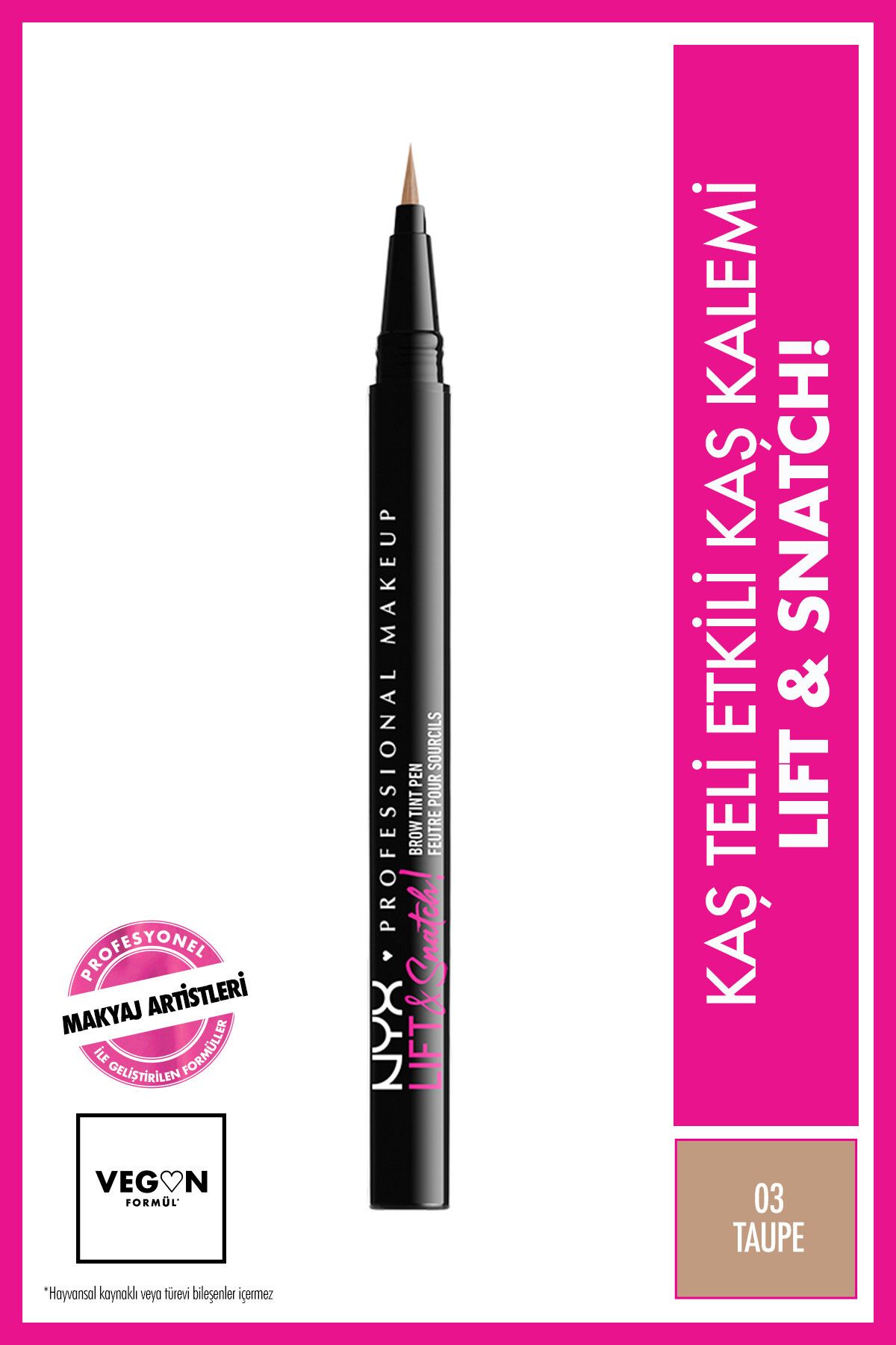 NYX Professional Makeup Lift & Snatch! Brow Tint Pen Taupe - Kaş Kalemi