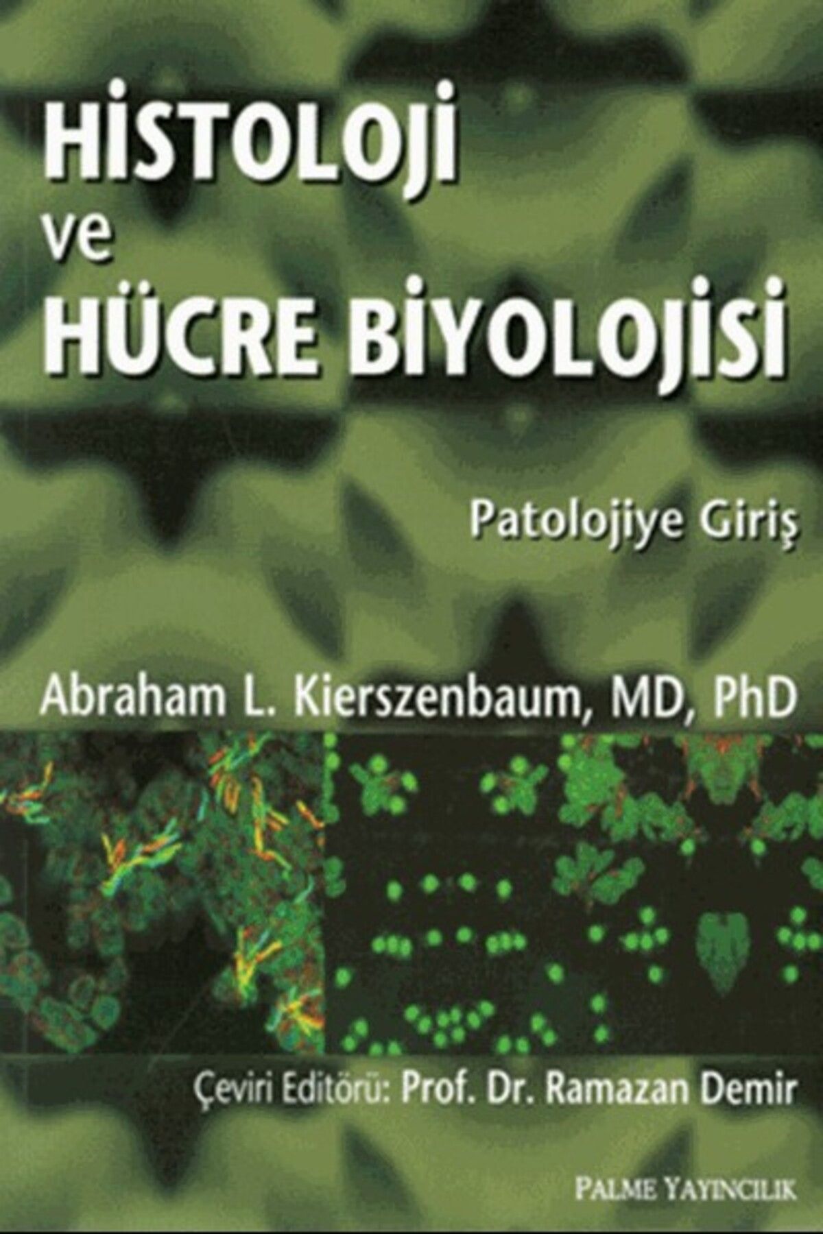 Palme Yayınevi Histoloji Ve Hücre Biyolojisi