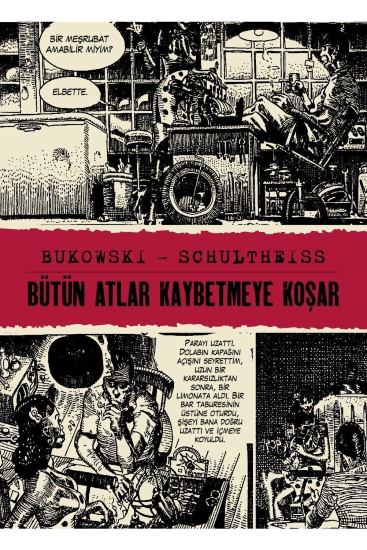 Genel Markalar Bütün Atlar Kaybetmeye Koşar - Charles Bukowski;matthias Schultheiss