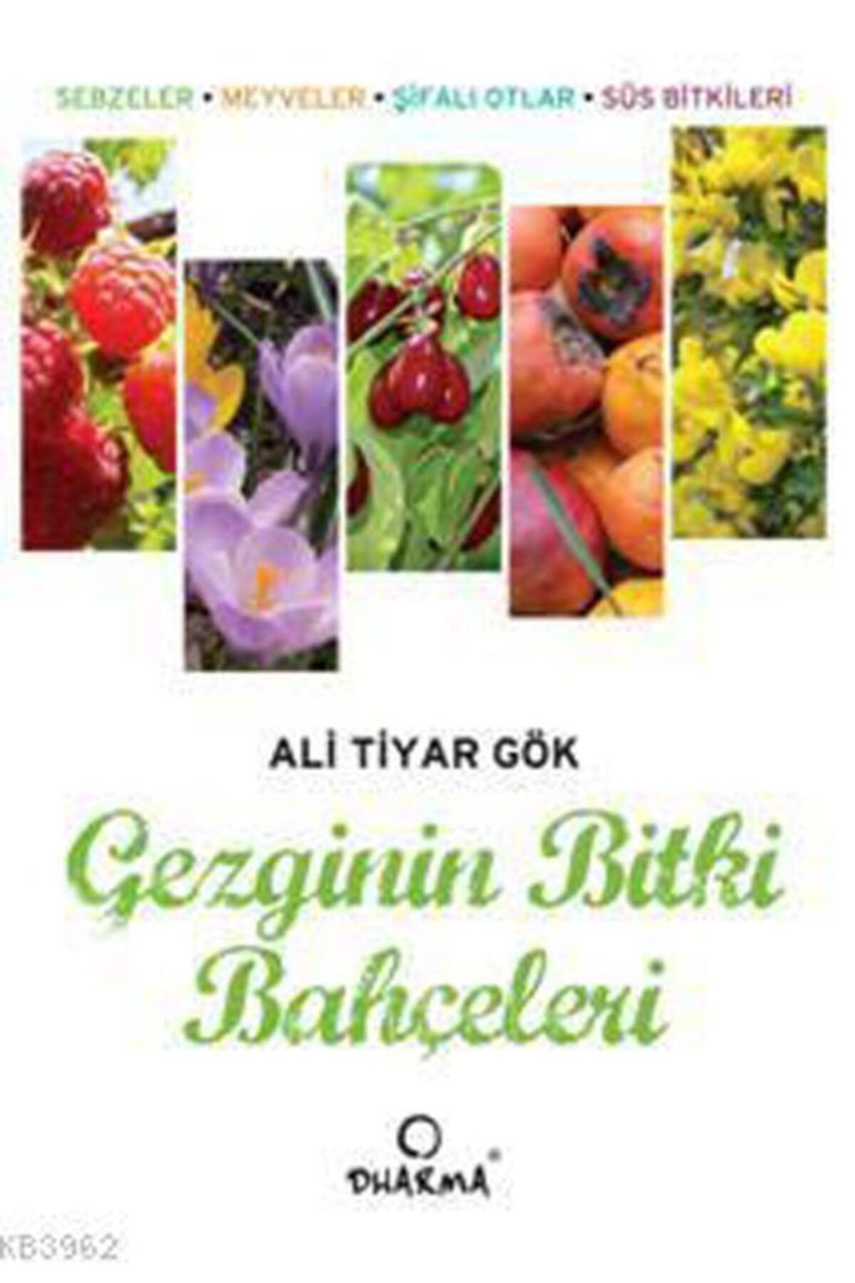 Dharma Yayınları Gezginin Bitki Bahçeleri Ali Tiyar Gök