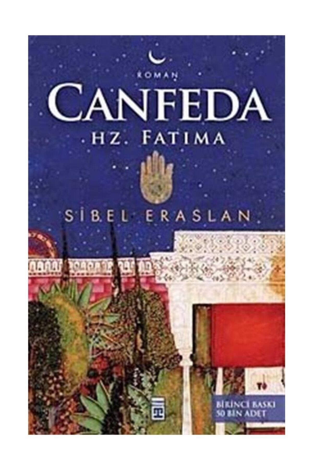 Timaş Yayınları Canfeda / Hz. Fatıma - Sibel Eraslan