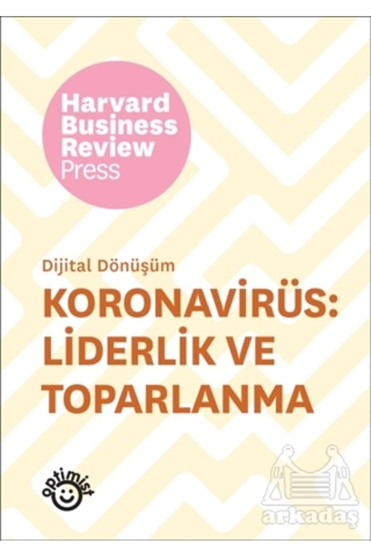 Optimist Yayınları Koronavirüs: Liderlik Ve Toparlanma - Dijital Dönüşüm
