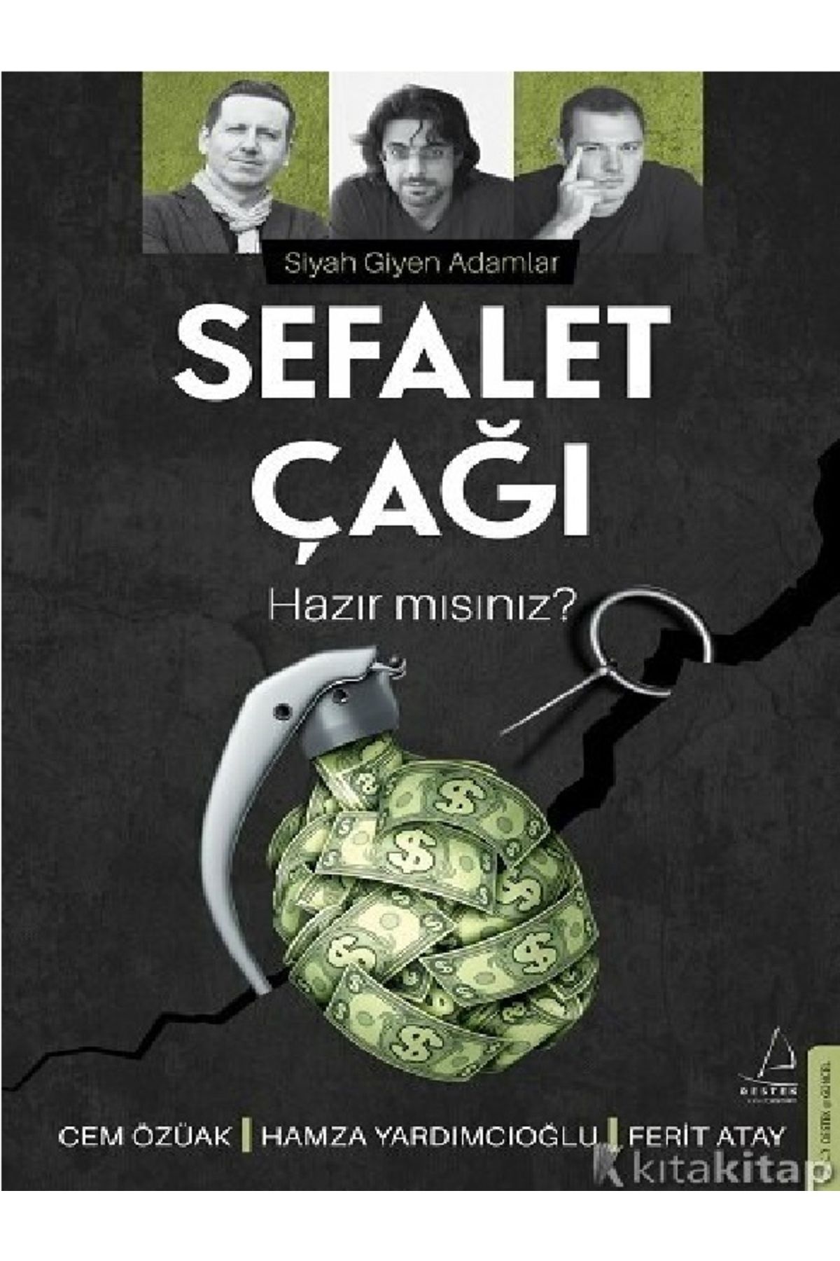 Destek Yayınları Sefalet Çağı - Cem Özüak & Hamza Yardımcıoğlu & Ferit Atay ( ÜCRETSİZ KARGO )