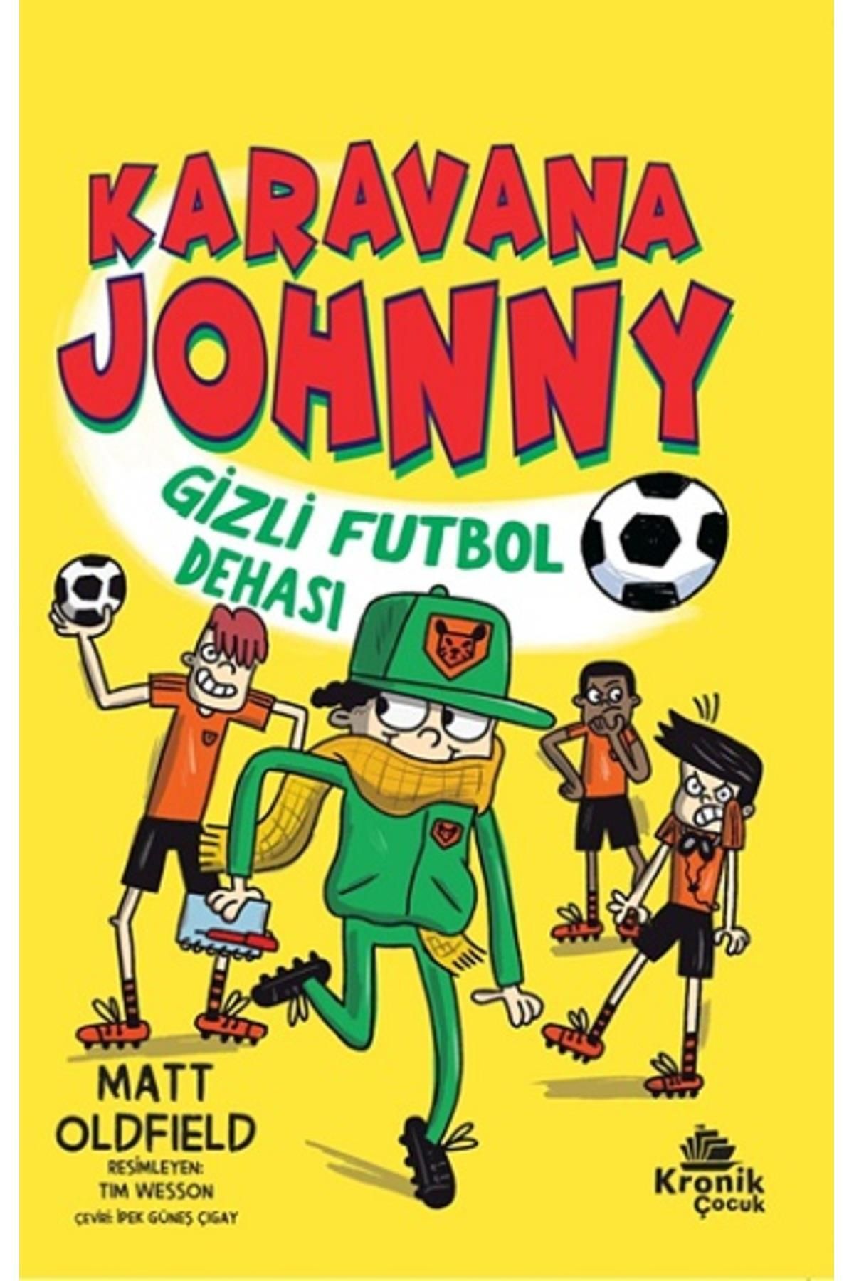 Kronik Kitap Karavana Johnny Gizli Futbol Dehası