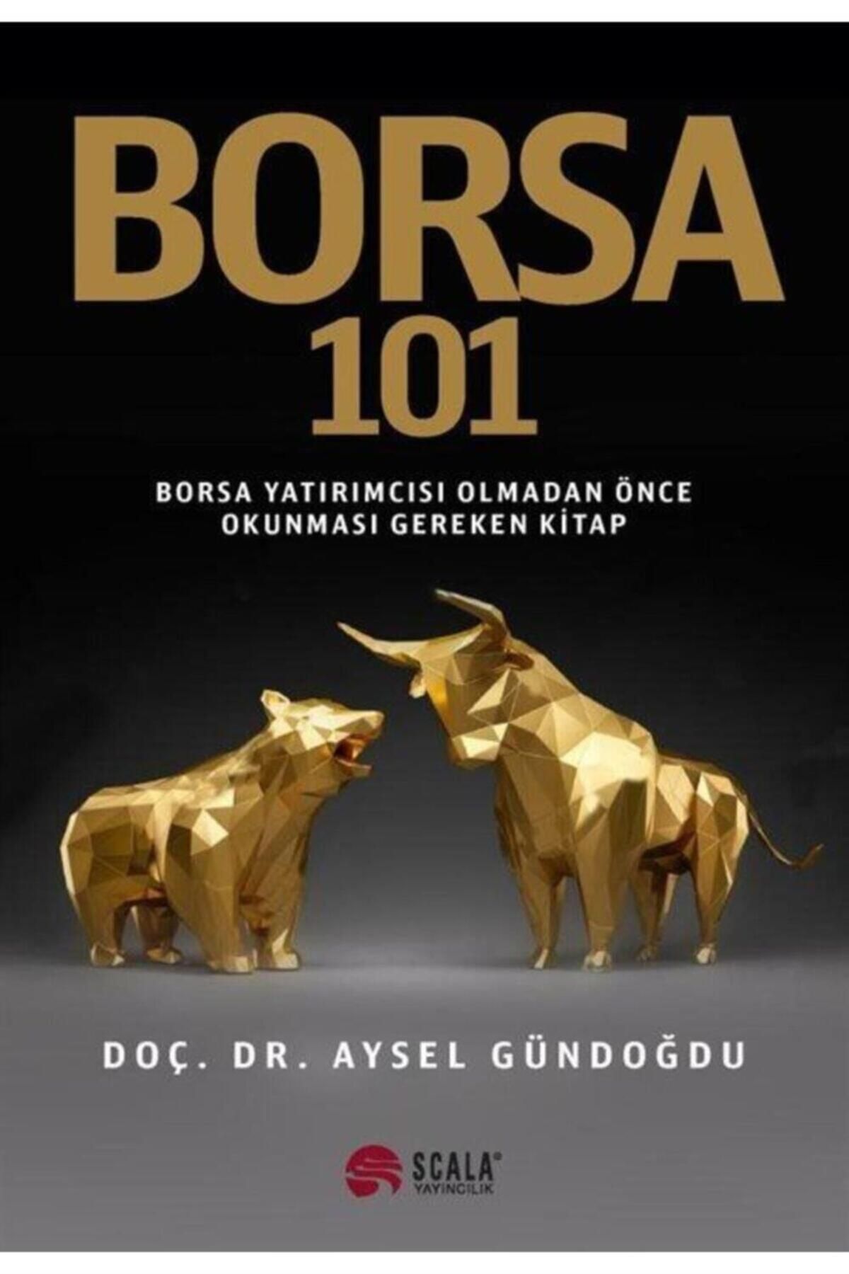 Scala Yayıncılık Borsa 101 Borsa Yatırımcısı Olmadan Önce Okunması Gereken Kitap