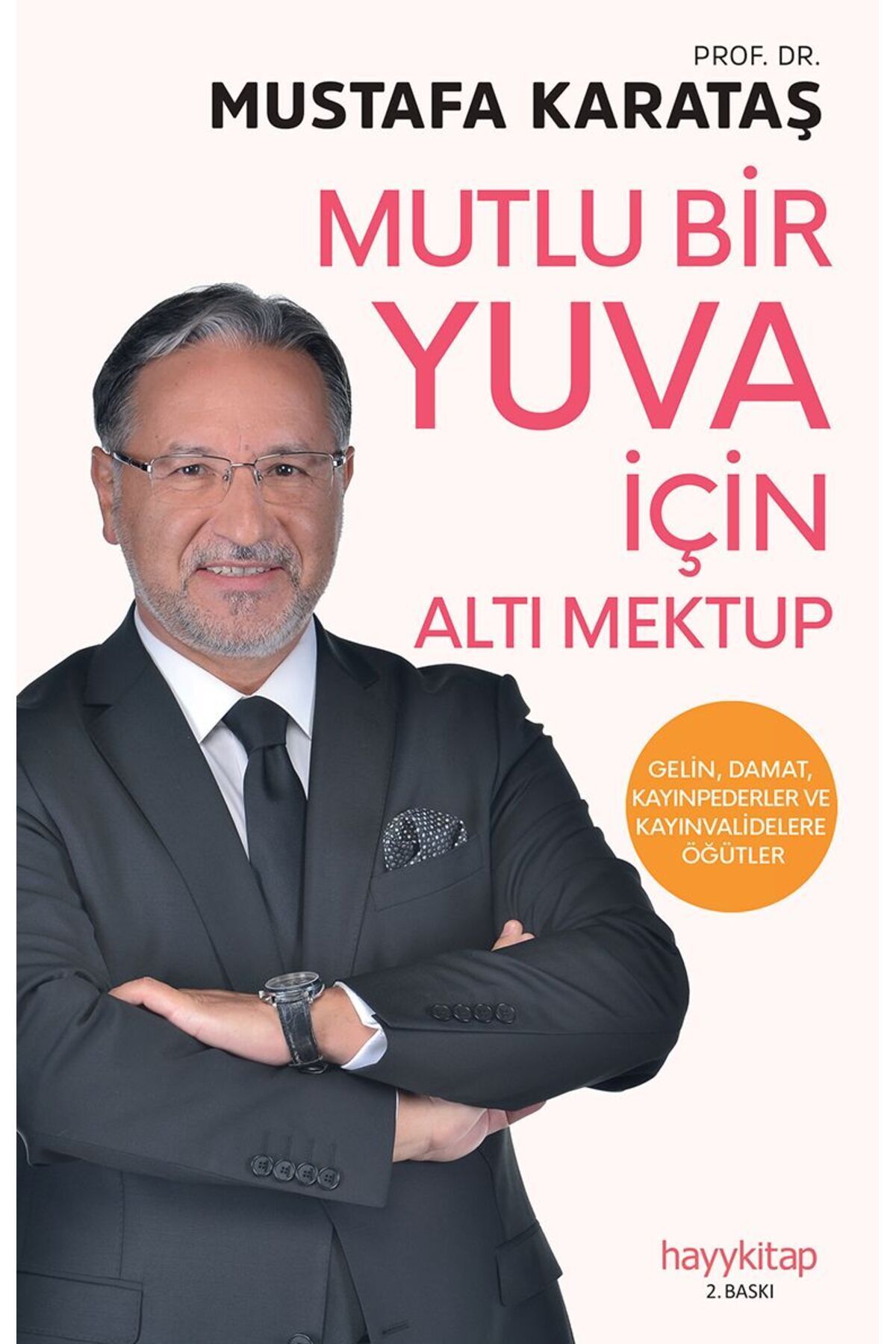 Hayykitap Mutlu Bir Yuva Için Altı Mektup - Mustafa Karataş