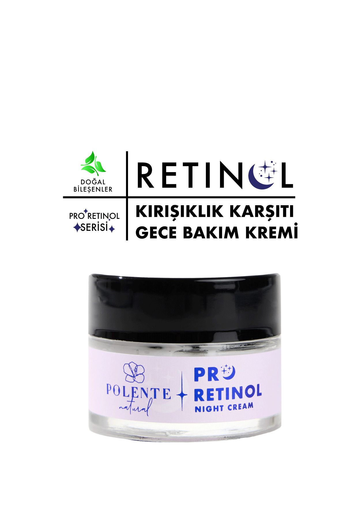Polente Natural PRO RETİNOL NIGHT CREAM- Retinol İçeren Gece Bakım Kremi