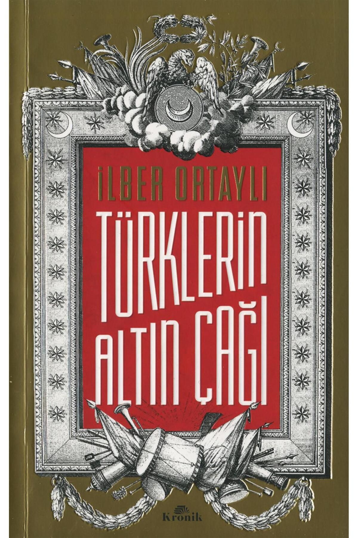 Kronik Kitap Türklerin Altın Çağı