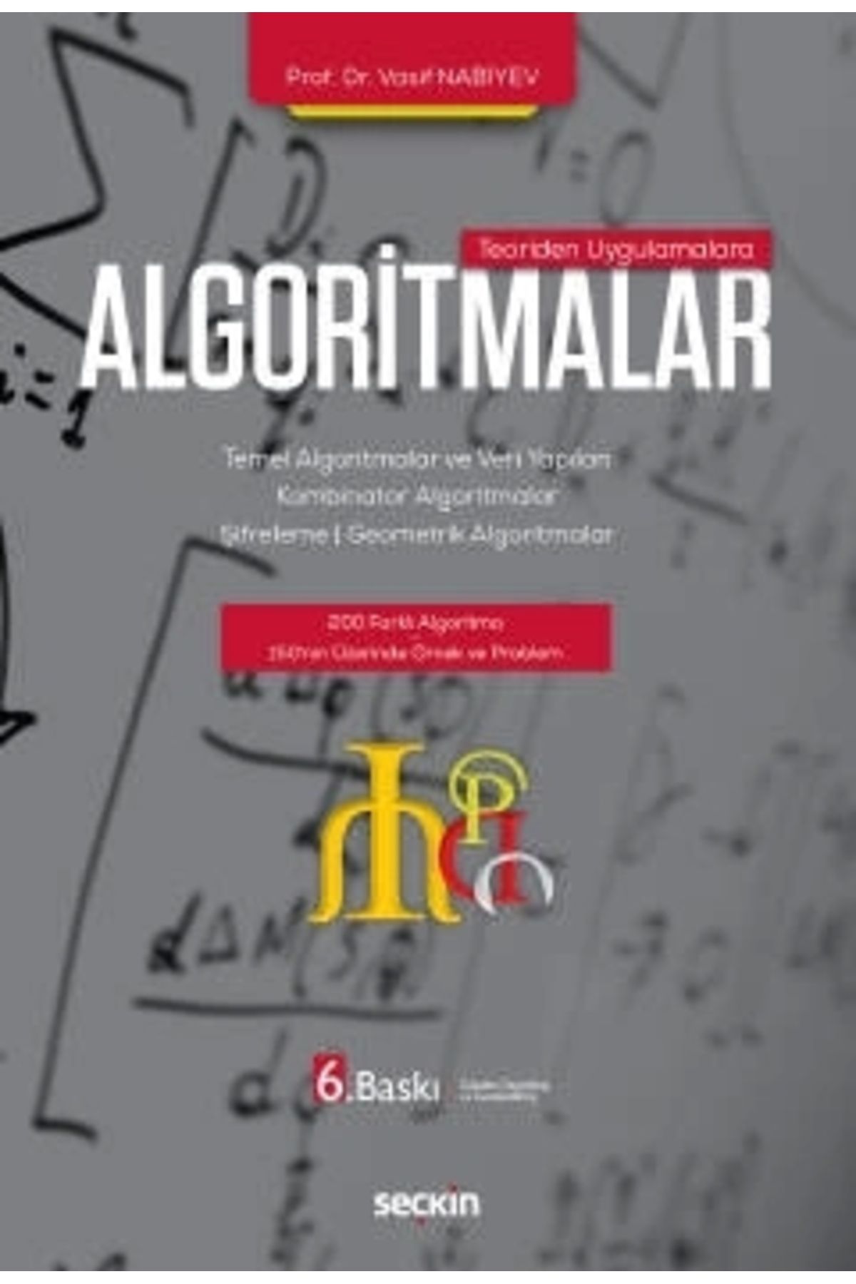 Seçkin Yayıncılık Algoritmalar Temel Algoritmalar Ve Veri Yapıları – Kombinator Algoritmalar Prof. Dr. Vasif Nabiyev