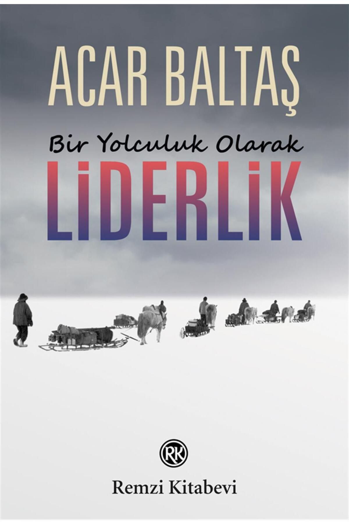 Remzi Kitabevi Liderlik - Bir Yolculuk Olarak