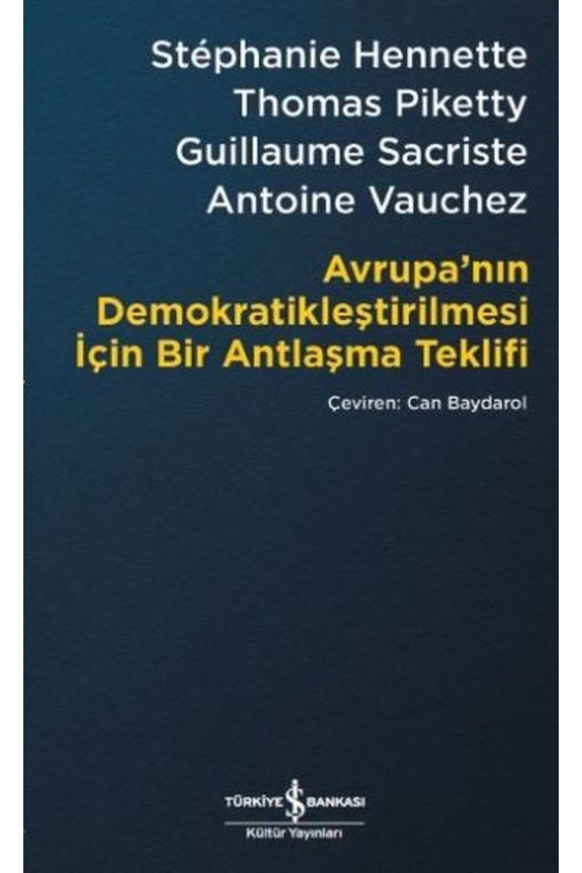 Türkiye İş Bankası Kültür Yayınları Avrupa’nın Demokratikleştirilmesi Için Bir Antlaşma Teklifi