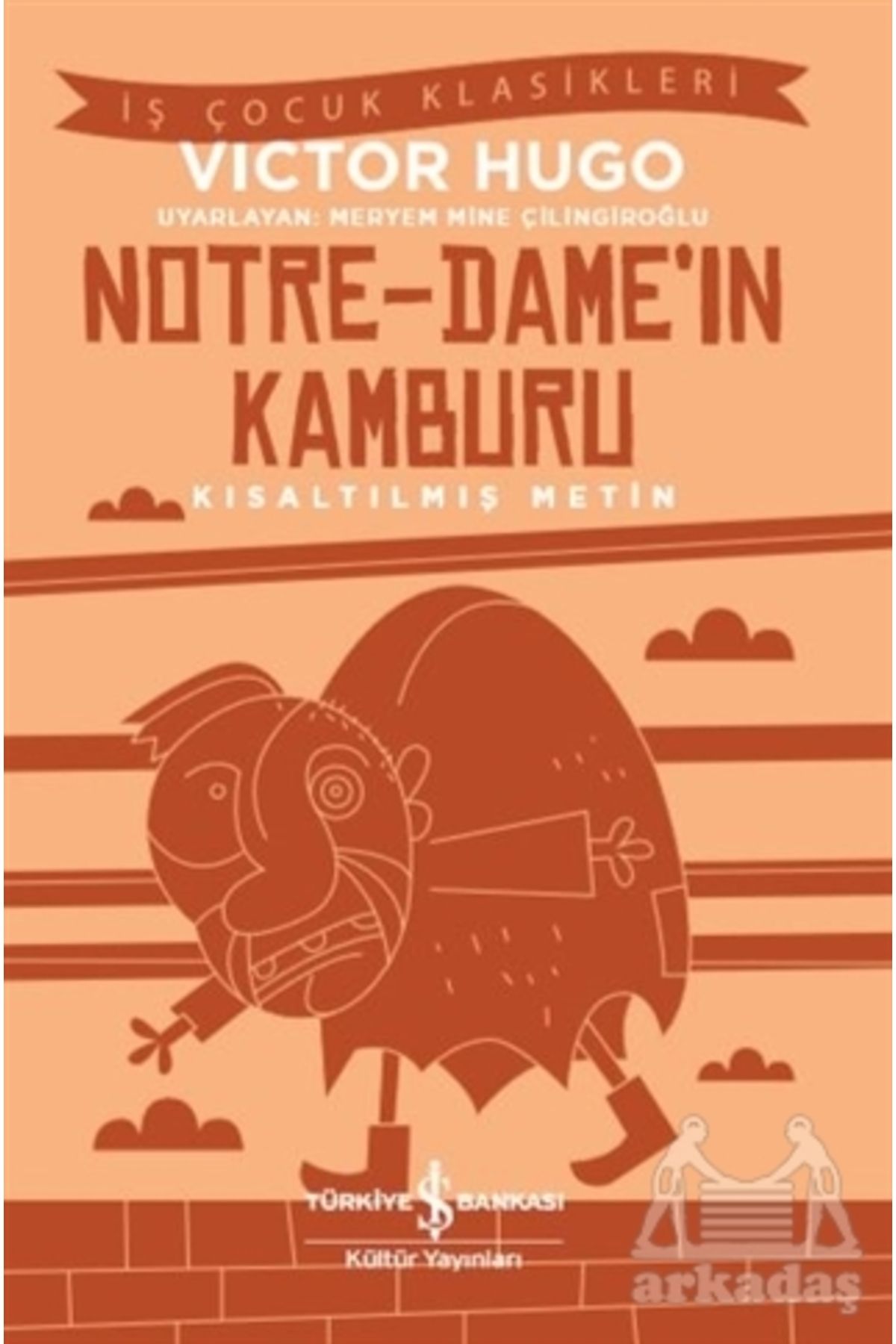 Türkiye İş Bankası Kültür Yayınları Notre-Dame’In Kamburu (Kısaltılmış Metin)