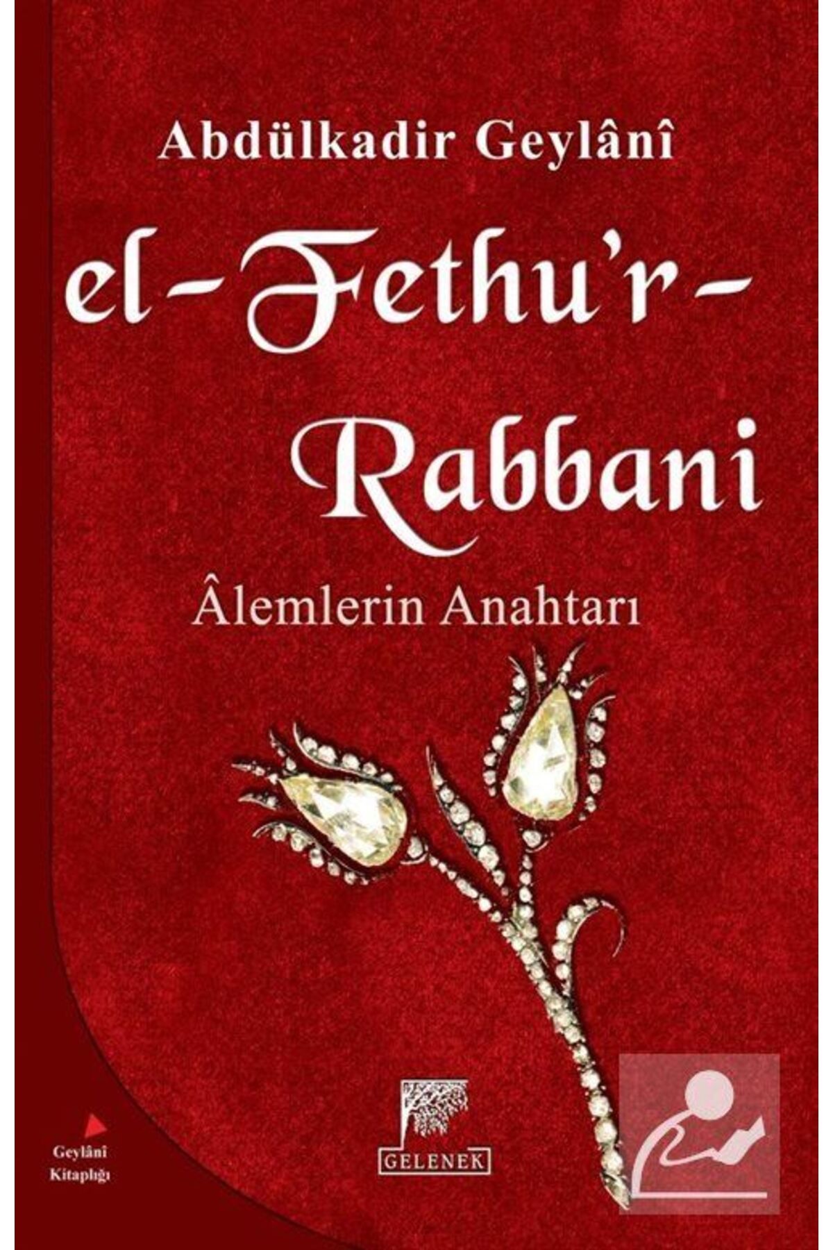 Gelenek Yayıncılık El-Fethu’r-Rabbani - Abdülkadir Geylani 9789758861767