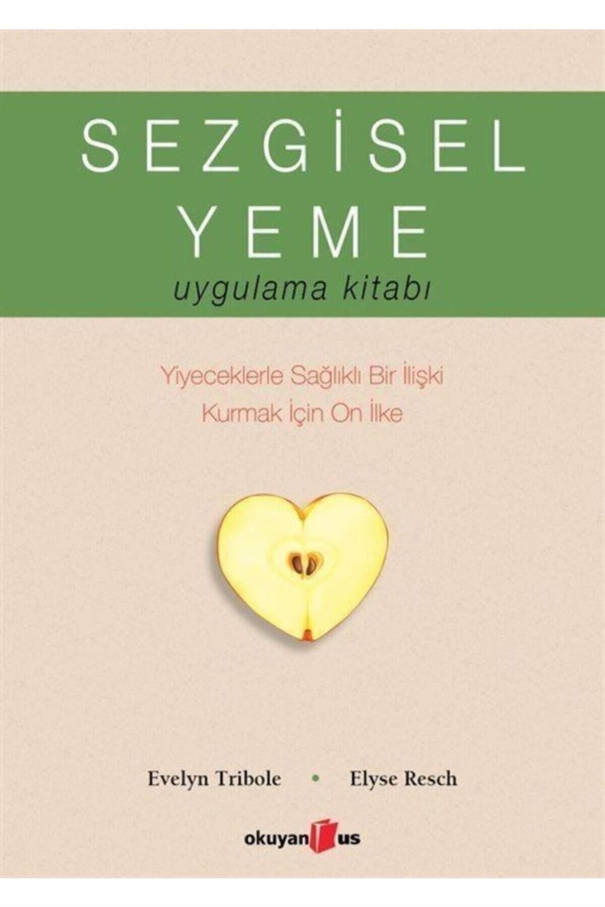 Okuyan Us Yayınları Sezgisel Yeme / Elyse Resch - Evelyn Tribole