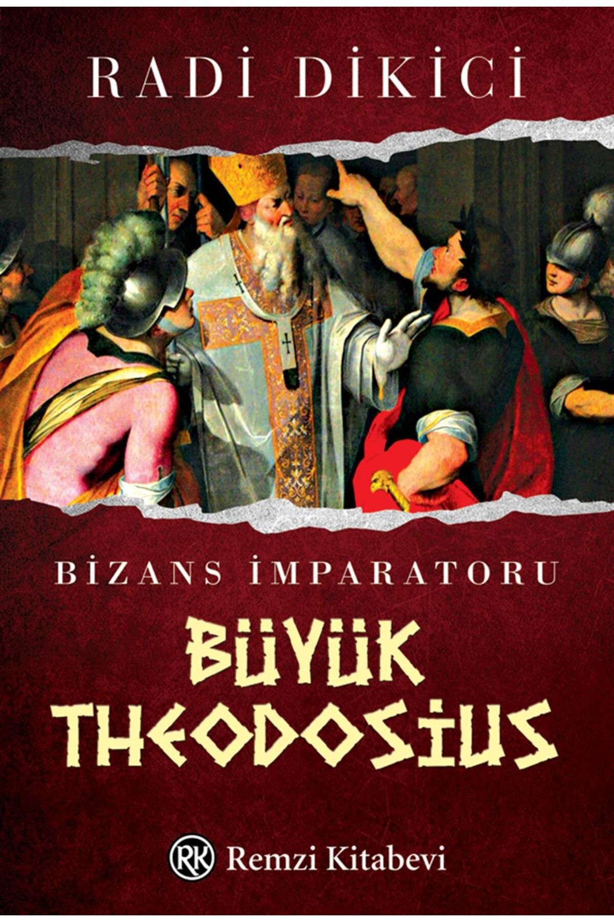 Remzi Kitabevi Bizans Imp. Büyük Theodosius
