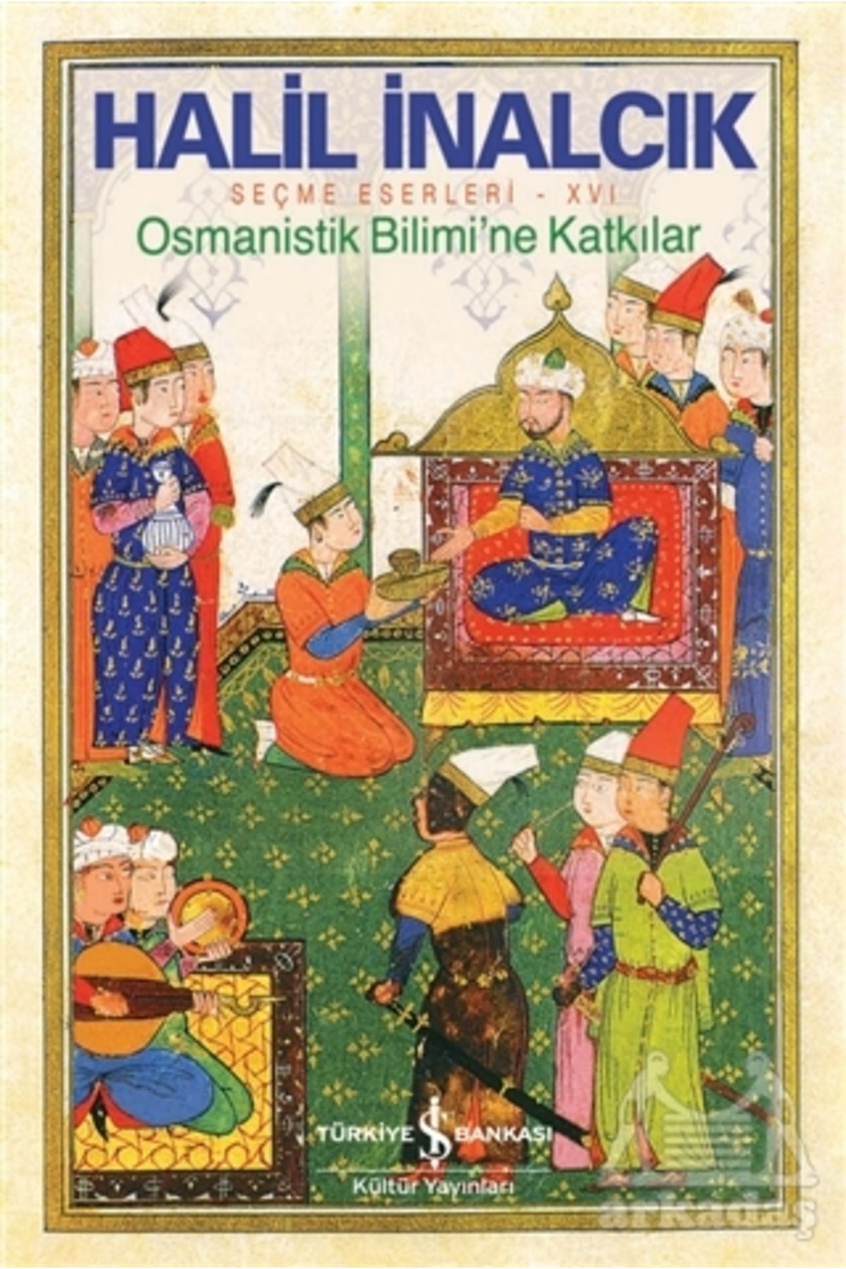 Türkiye İş Bankası Kültür Yayınları Osmanistik Bilimi’Ne Katkılar