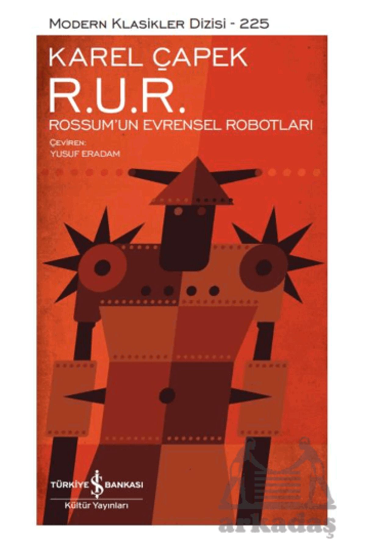 Türkiye İş Bankası Kültür Yayınları R. U. R. – Rossum’Un Evrensel Robotları