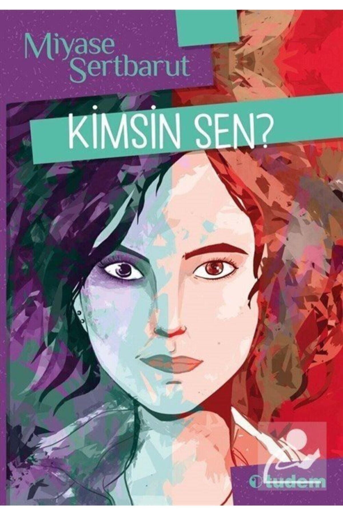 Tudem Yayınları Kimsin Sen? Miyase Sertbarut