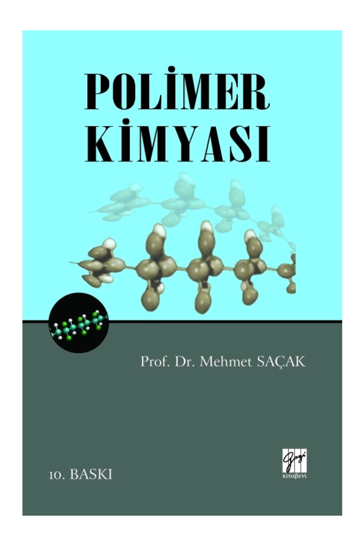 Gazi Kitabevi Polimer Kimyası 8.baskı-mehmet Saçak
