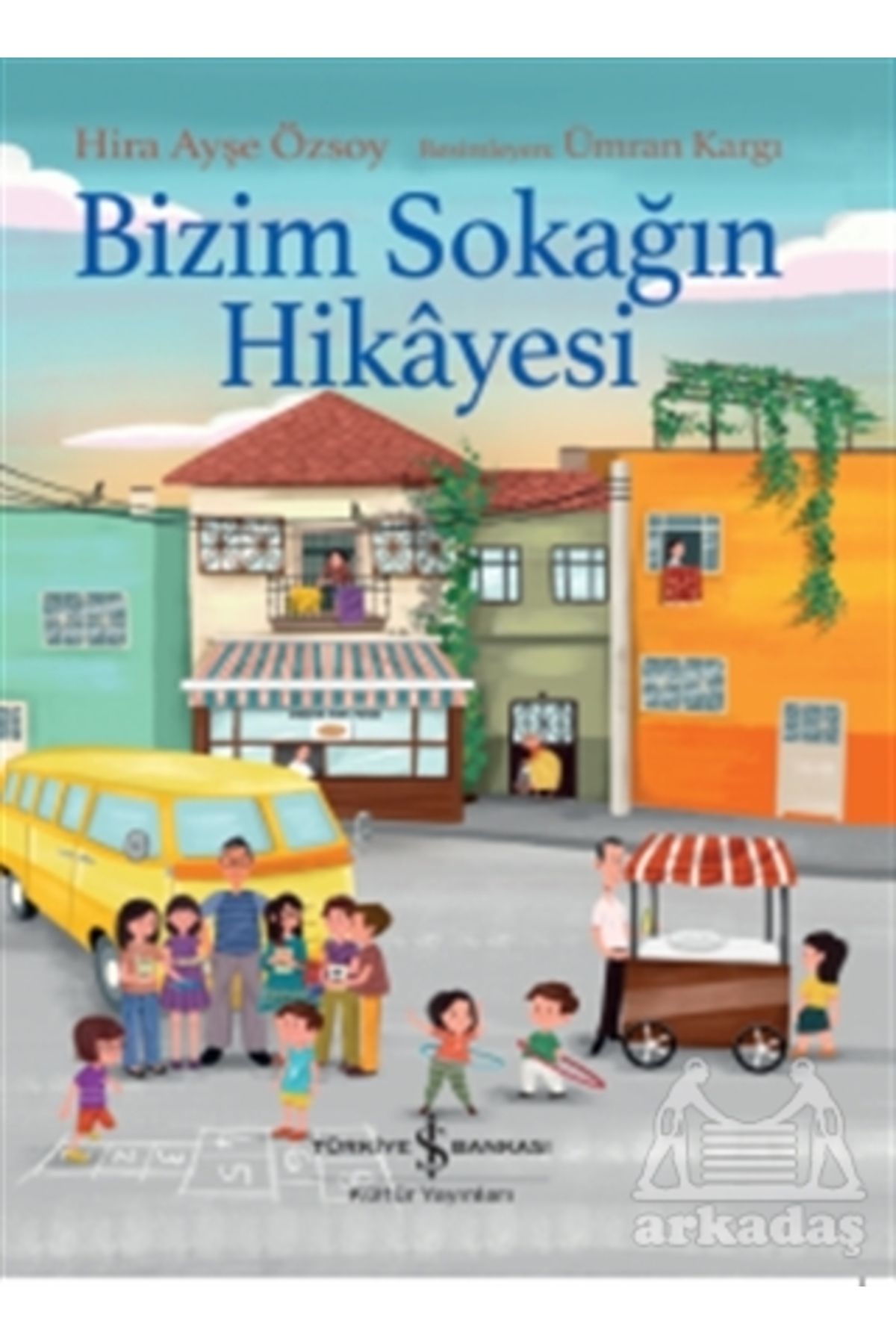 Türkiye İş Bankası Kültür Yayınları Bizim Sokağın Hikayesi