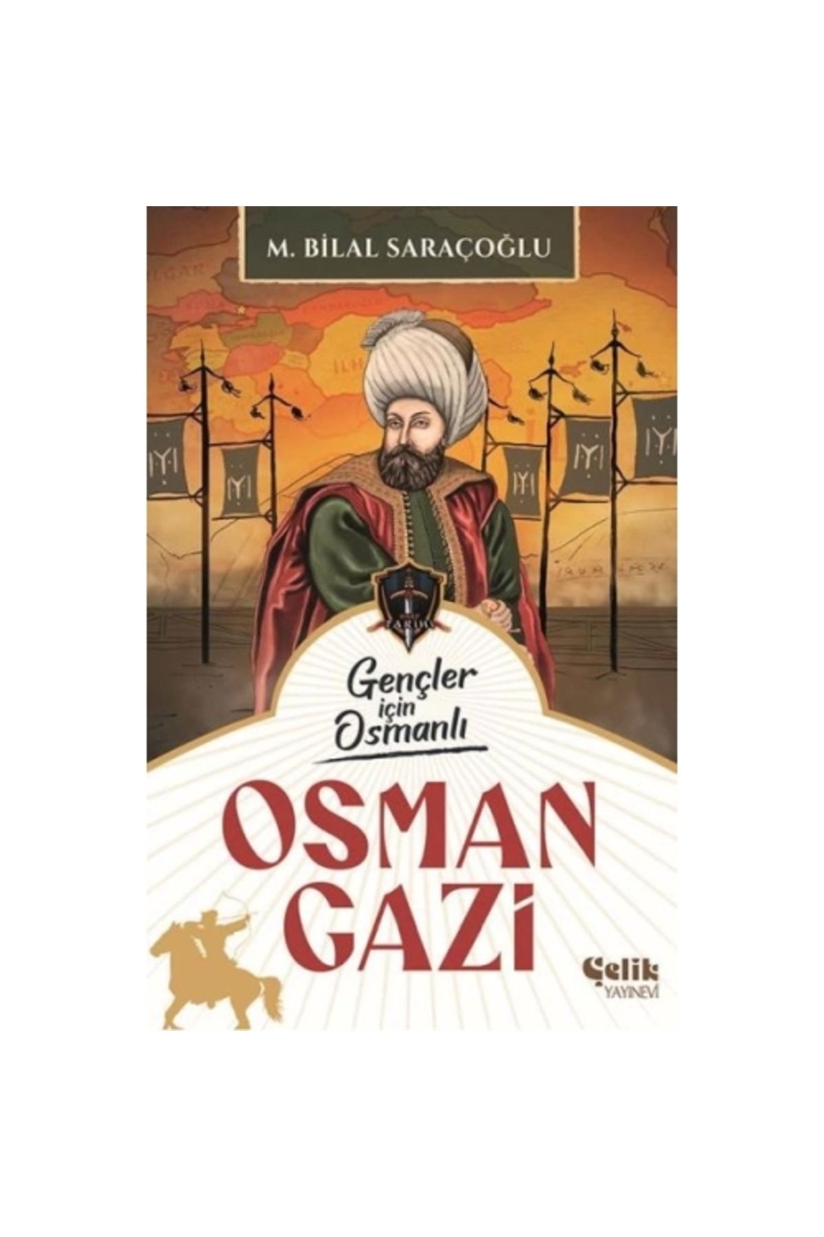Çelik Yayınevi Gençler İçin Osmanlı - Osman Gazi