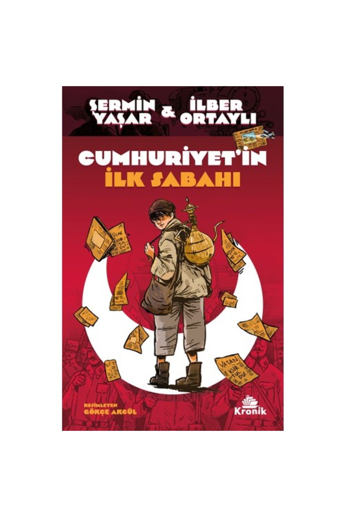 Kronik Kitap Cumhuriyet’in Ilk Sabahı Şermin Yaşar & Ilber Ortaylı