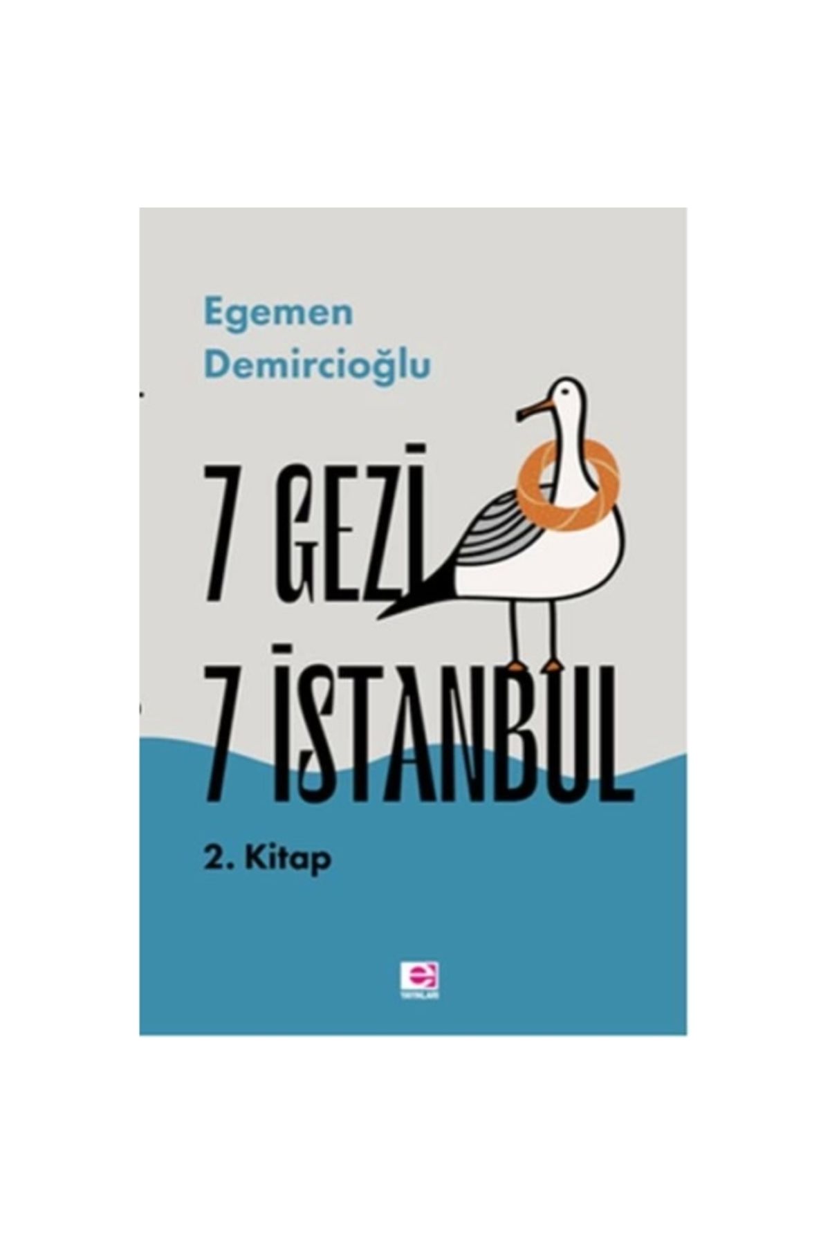 E yayınları 7 Gezi 7 İstanbul 2. Kitap