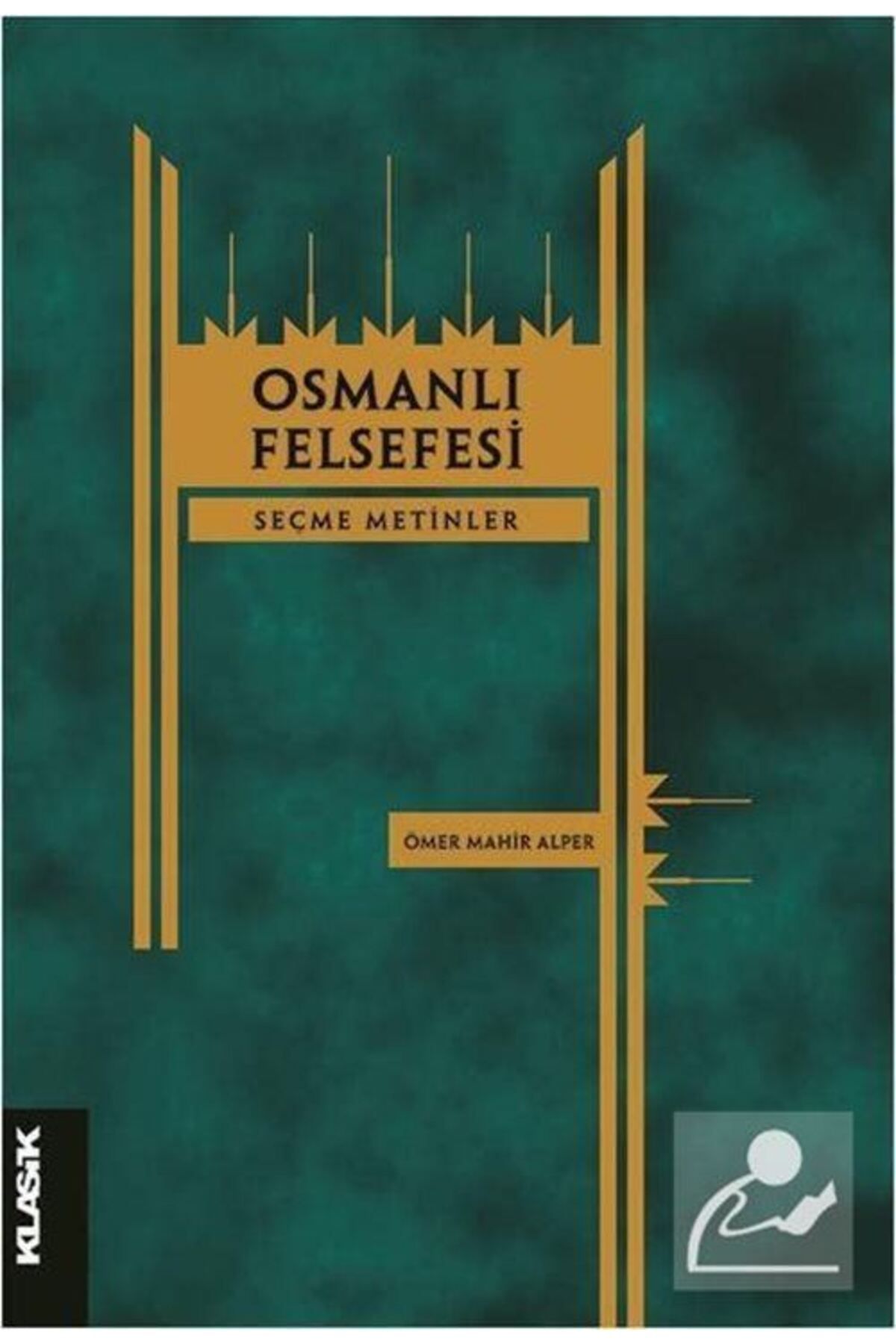 Klasik Yayınları Osmanlı Felsefesi - - Ömer Mahir Alper Kitabı