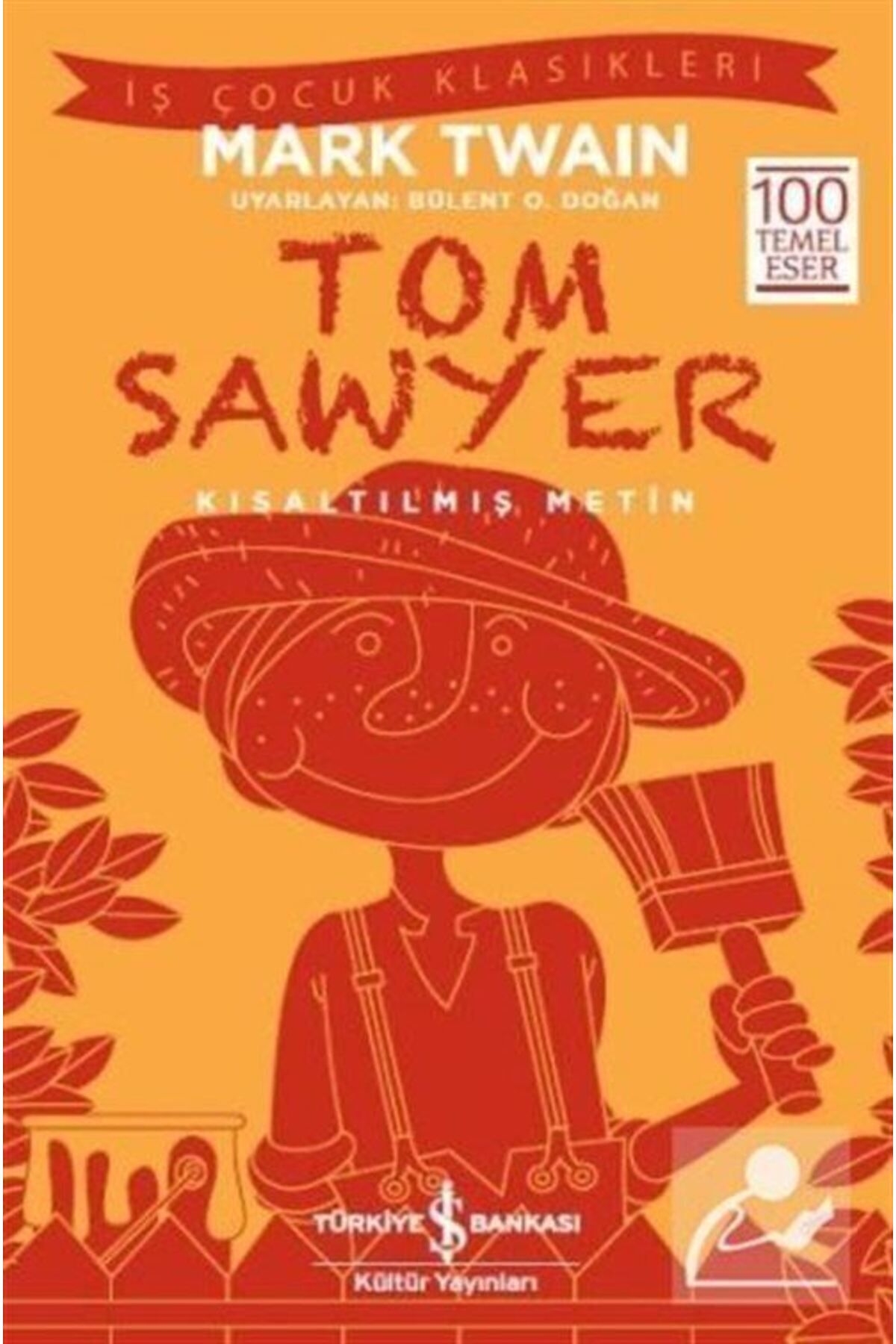 Türkiye İş Bankası Kültür Yayınları Tom Sawyer (KISALTILMIŞ METİN)