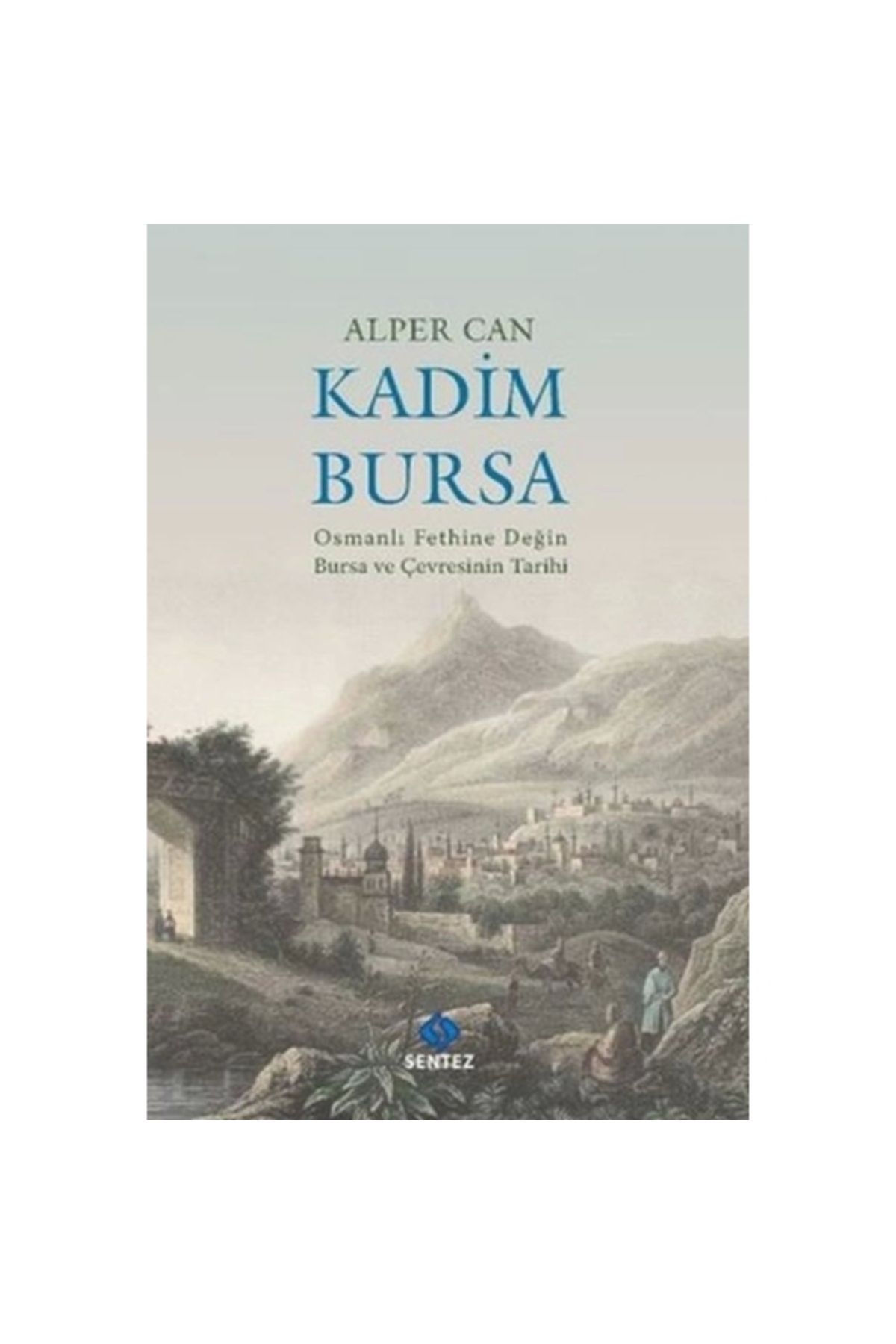 Sentez Yayınları Kadim Bursa