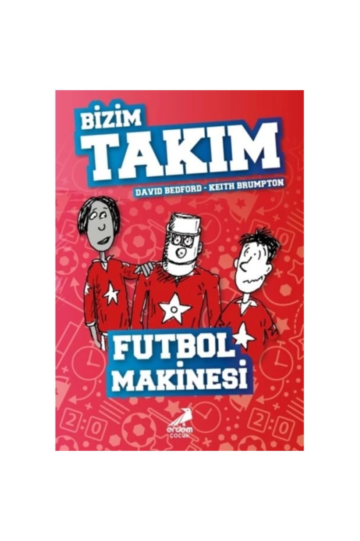 Erdem Yayınları Futbol Makinesi - Bizim Takım