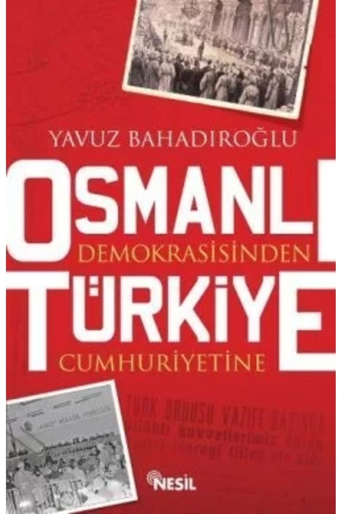 Nesil Yayınları Osmanlı Demokrasisinden Türkiye Cumhuriyetine