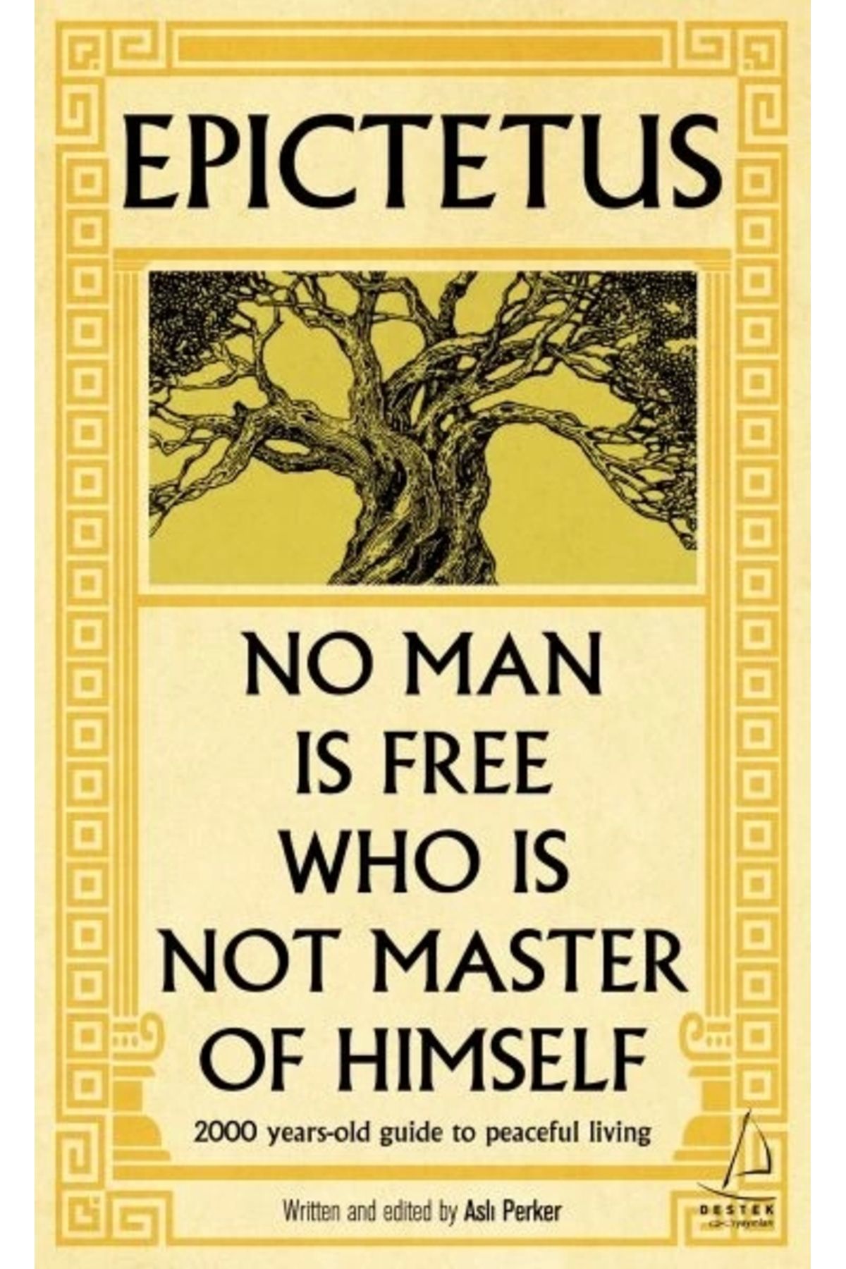 Destek Yayınları Epictetus - No Man is Free Who is Not Master of Himself