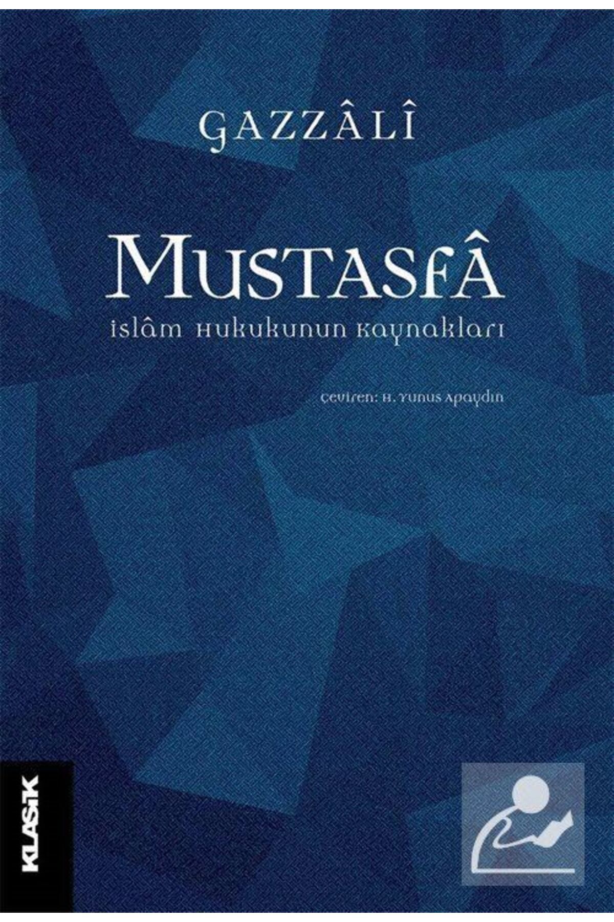 Klasik Yayınları Mustasfa & Islam Hukukunun Kaynakları