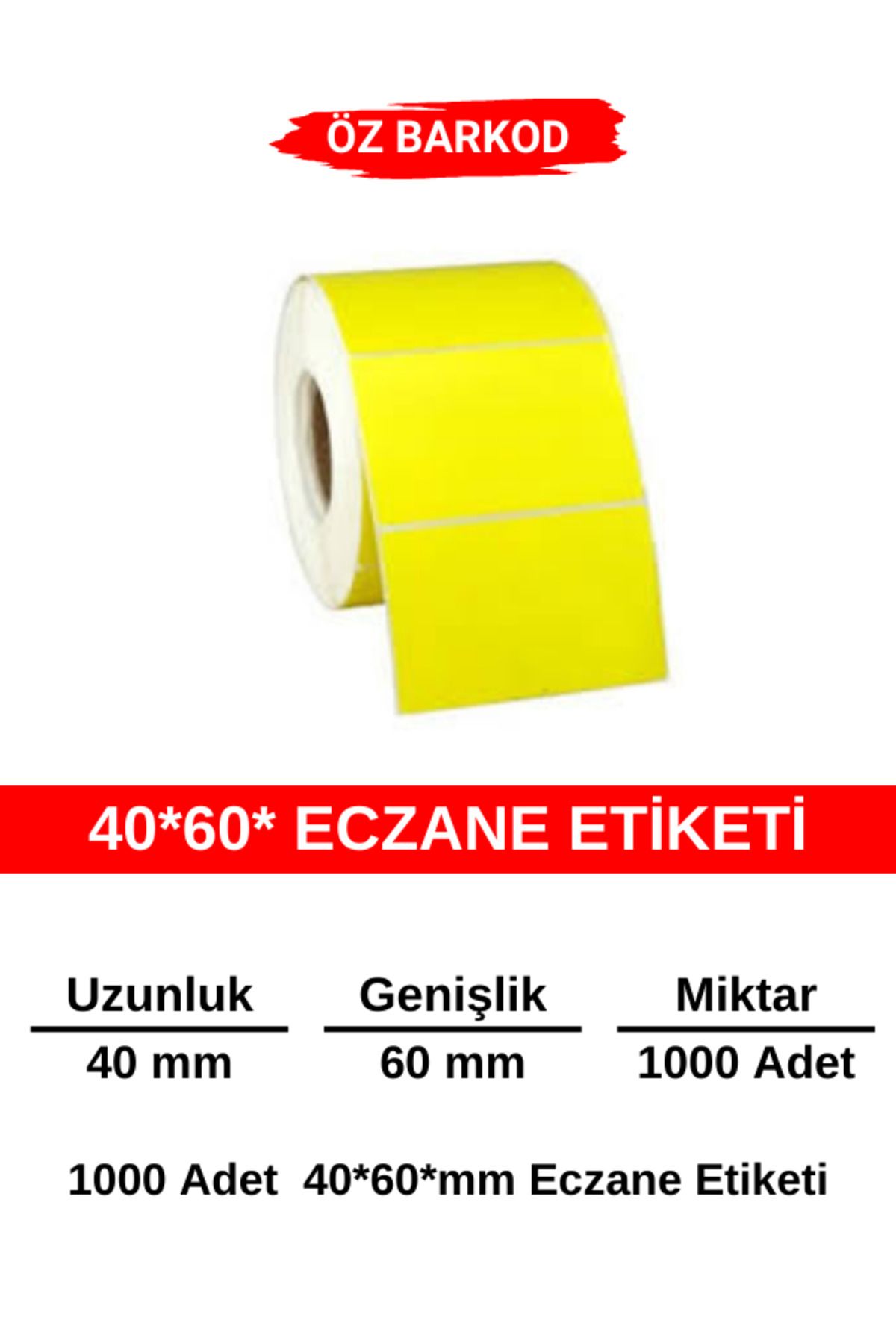 ÖZ BARKOD Eczane Etiketi 40*60 mm  - 1000 Adet - Sarı Etiket