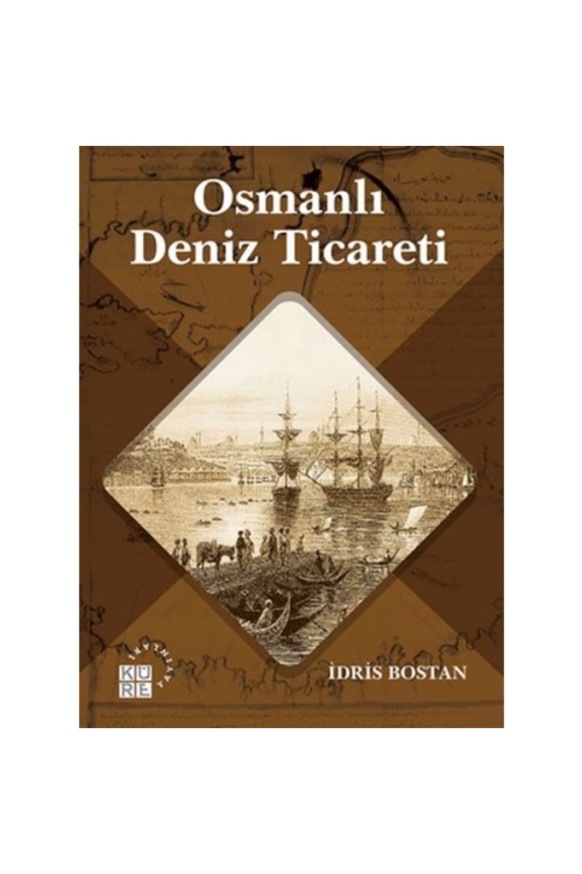 Küre Yayınları Osmanlı Deniz Ticareti