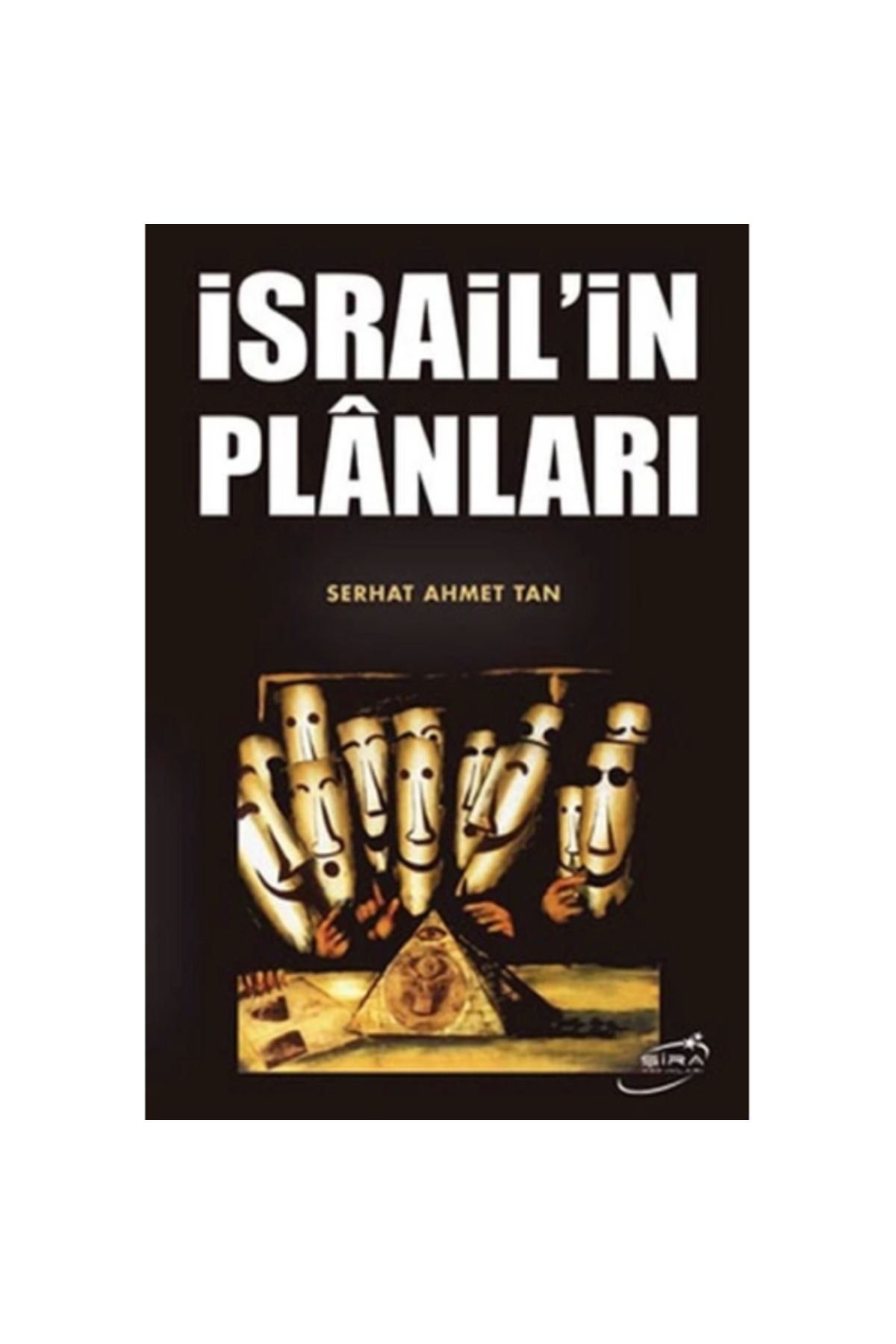 Şira Yayınları İsrail'in Plânları